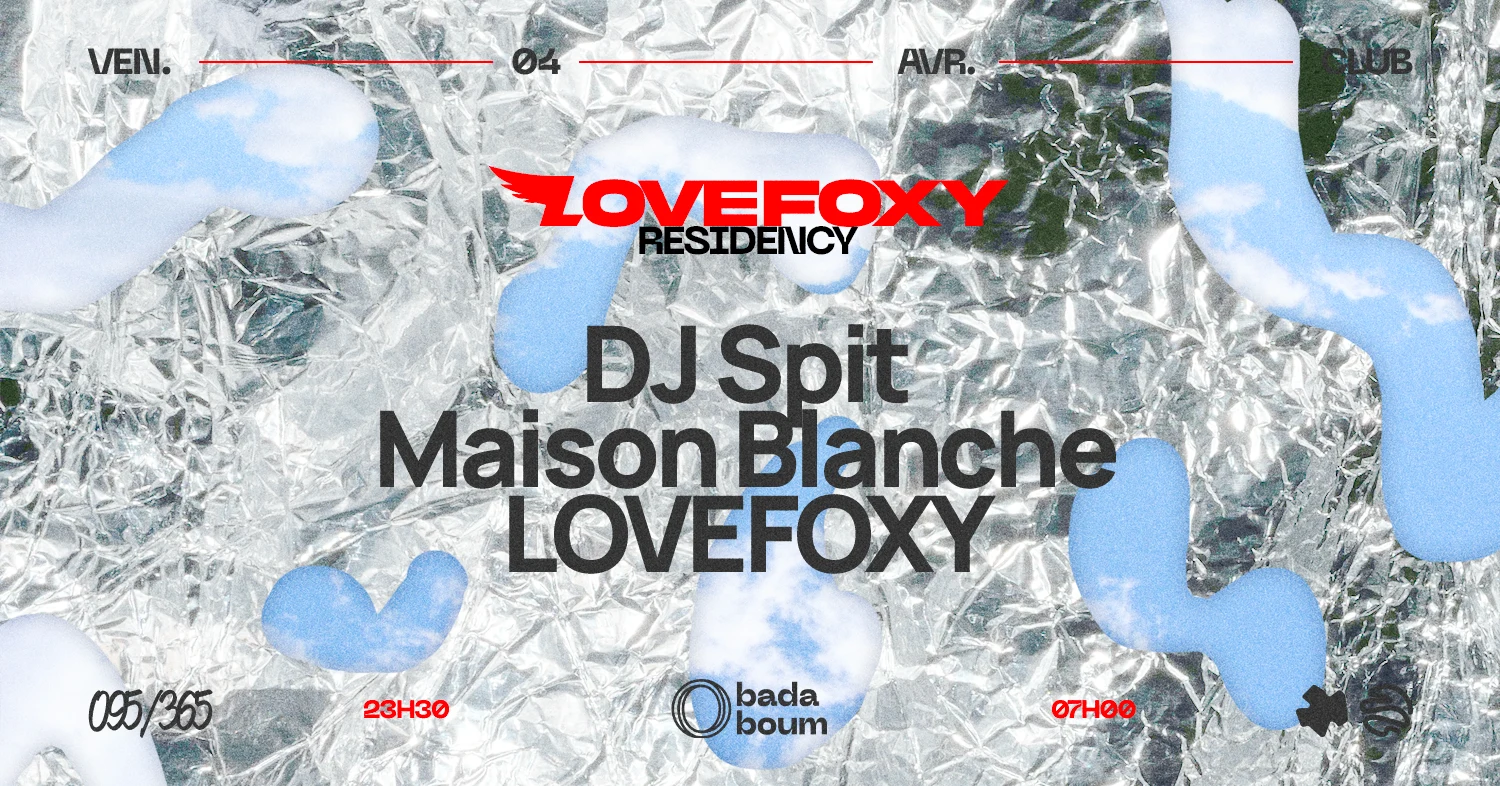 Lovefoxy Residency: Dj Spit (+) Maison Blanche