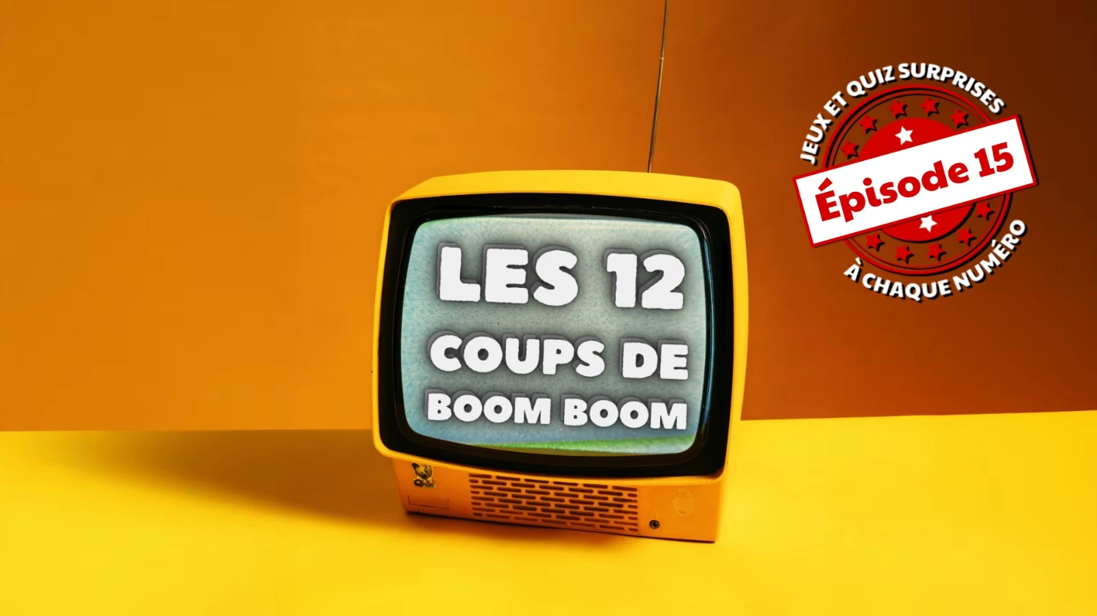 Les 12 Coups De Boom Boom #15