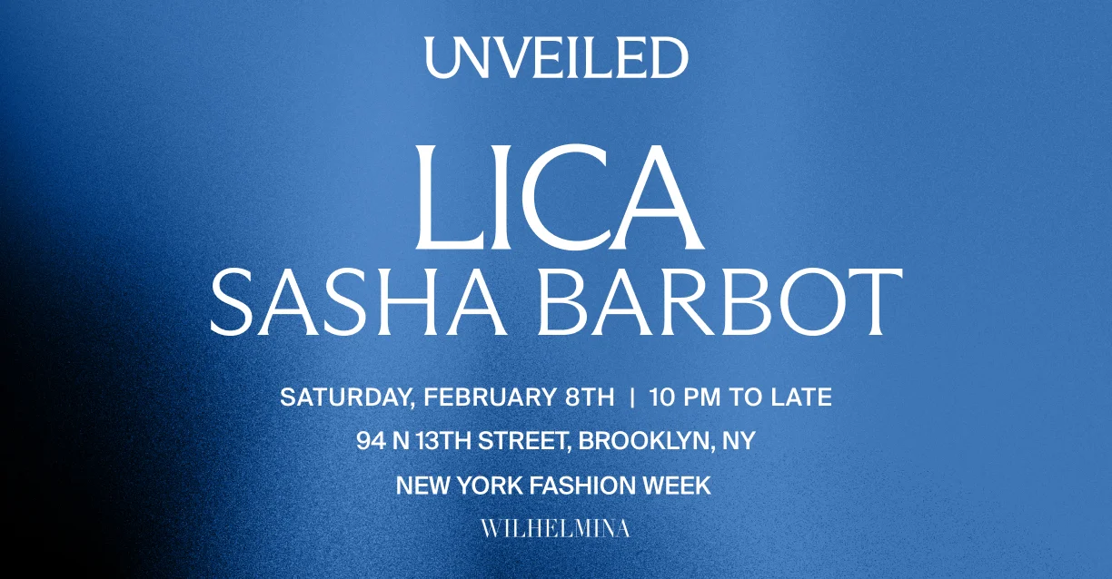 Unveiled Presents Nyfw With Wilhelmina Lica & Sasha Barbot