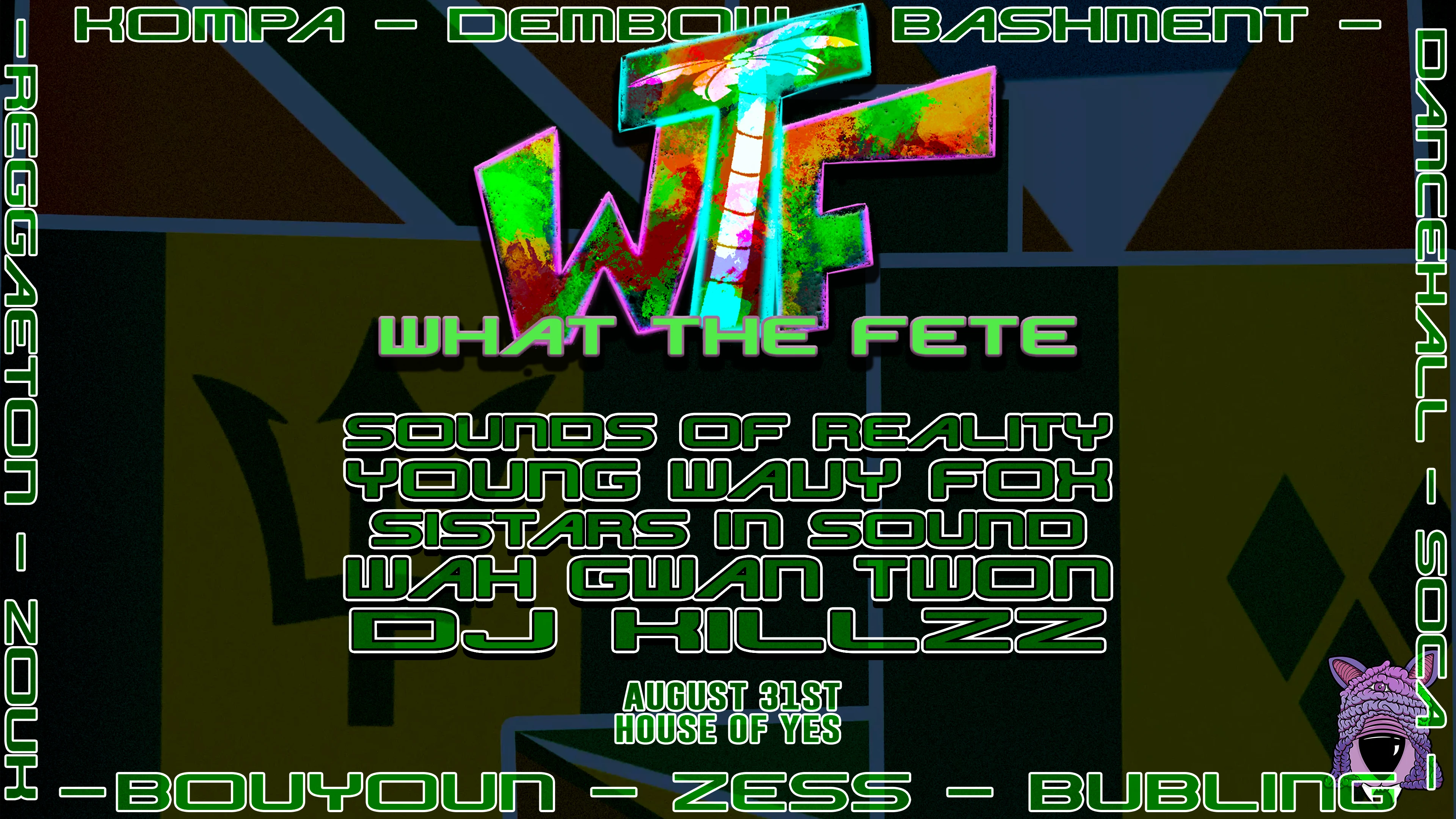 What The Fete!: Sounds Of Reality • Young Wavy Fox ++