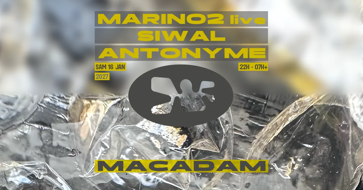 Macadam • Marino2 (Live) ~ Siwal ~ Antonyme