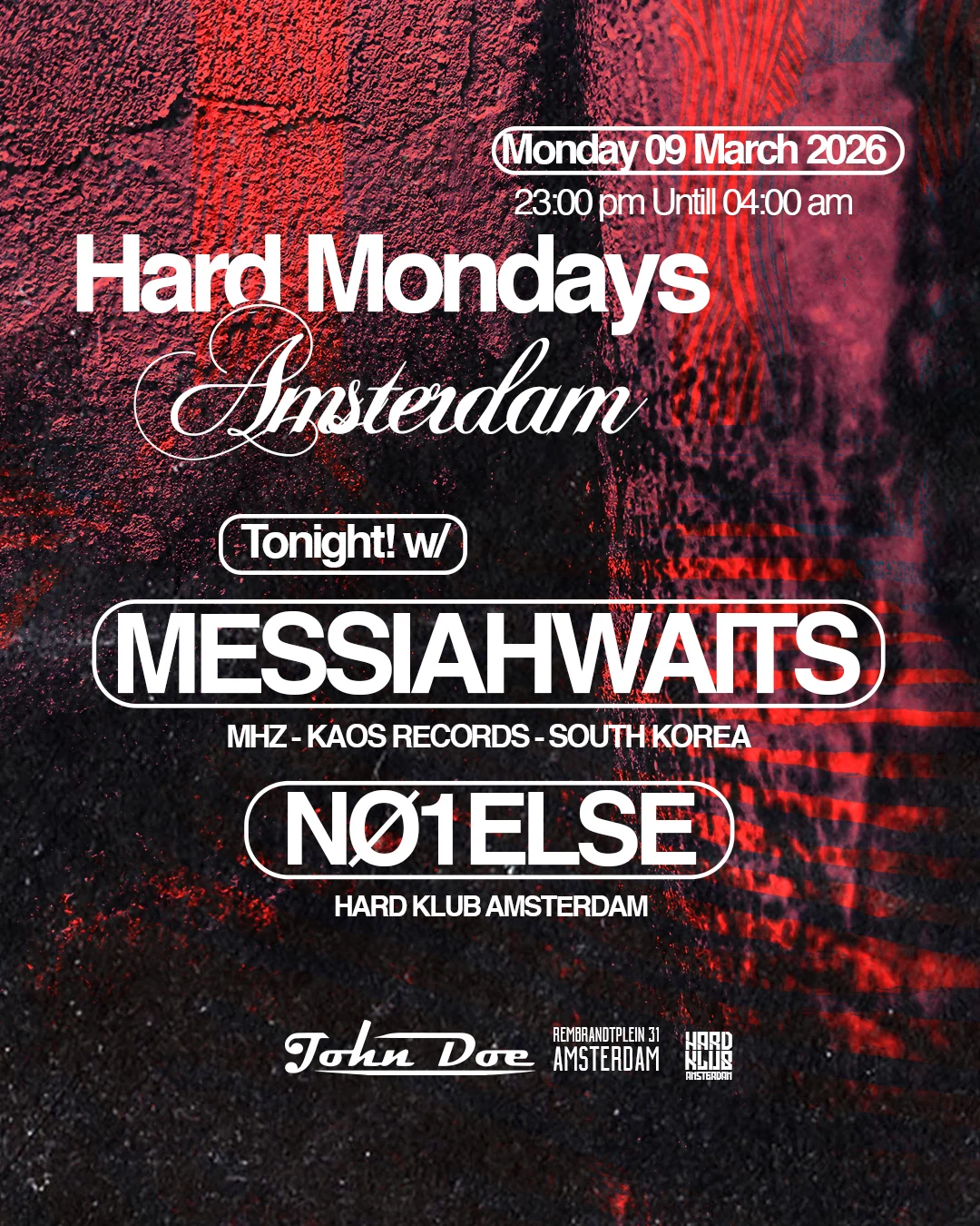 Hard Mondays Amsterdam W/ Messiahwaits (Mhz-Kaos) Kr