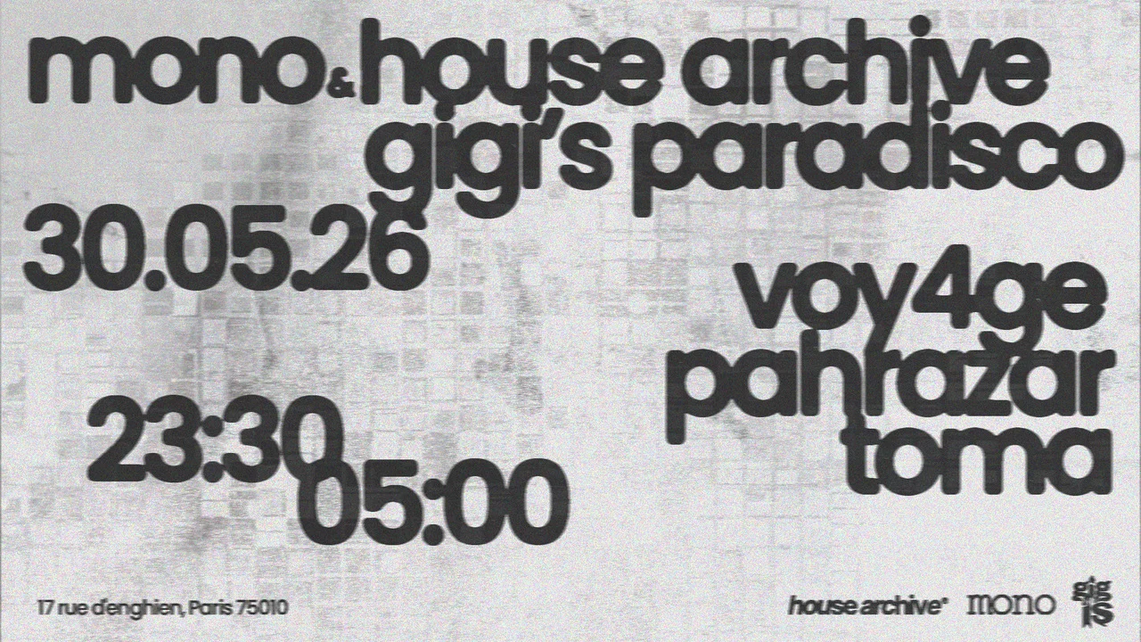 Mono X House Archive @Gigi's Paradisco