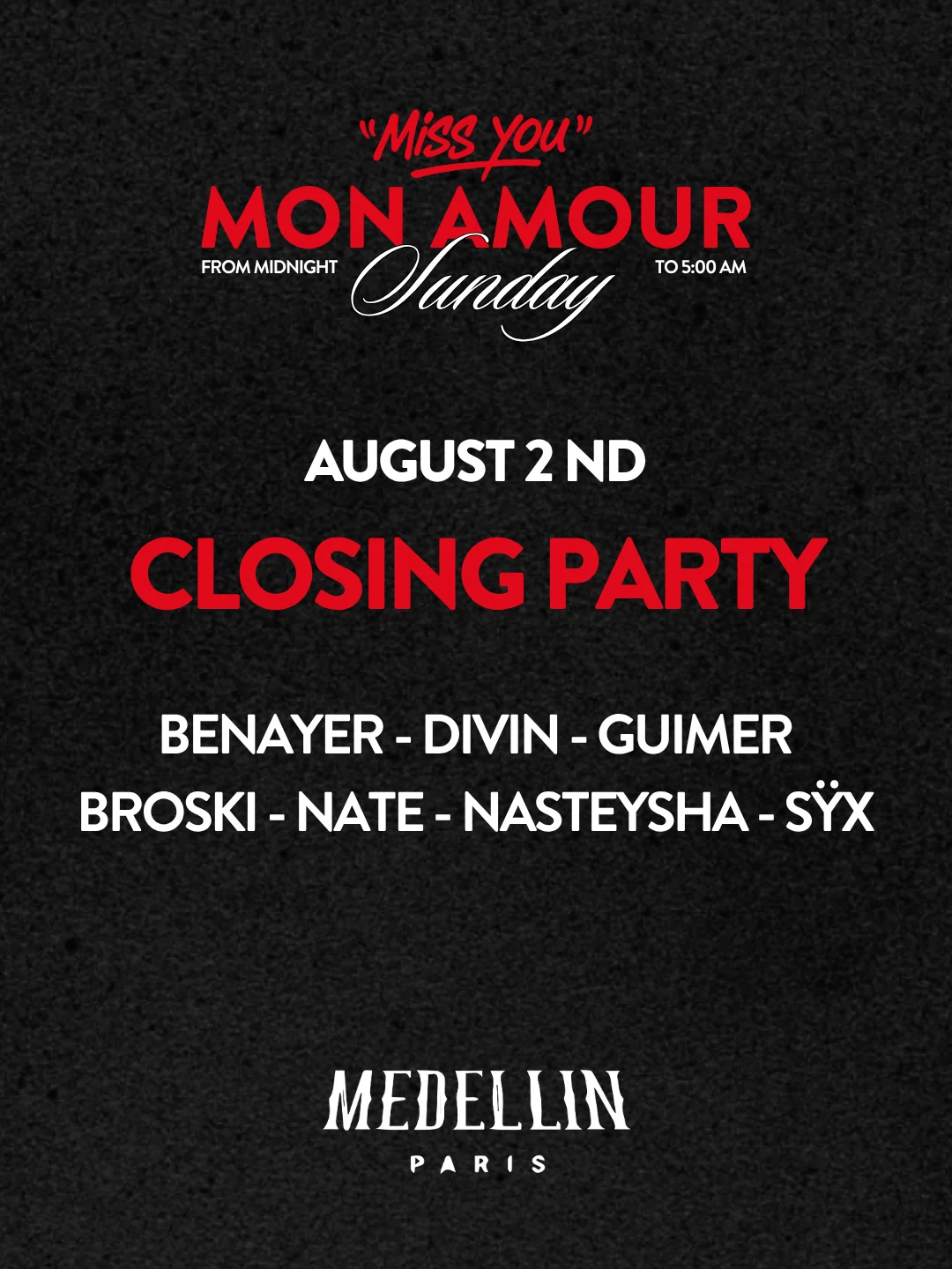 Miss You Mon Amour @ Medellin (Closing Party - Dim 2 Août)
