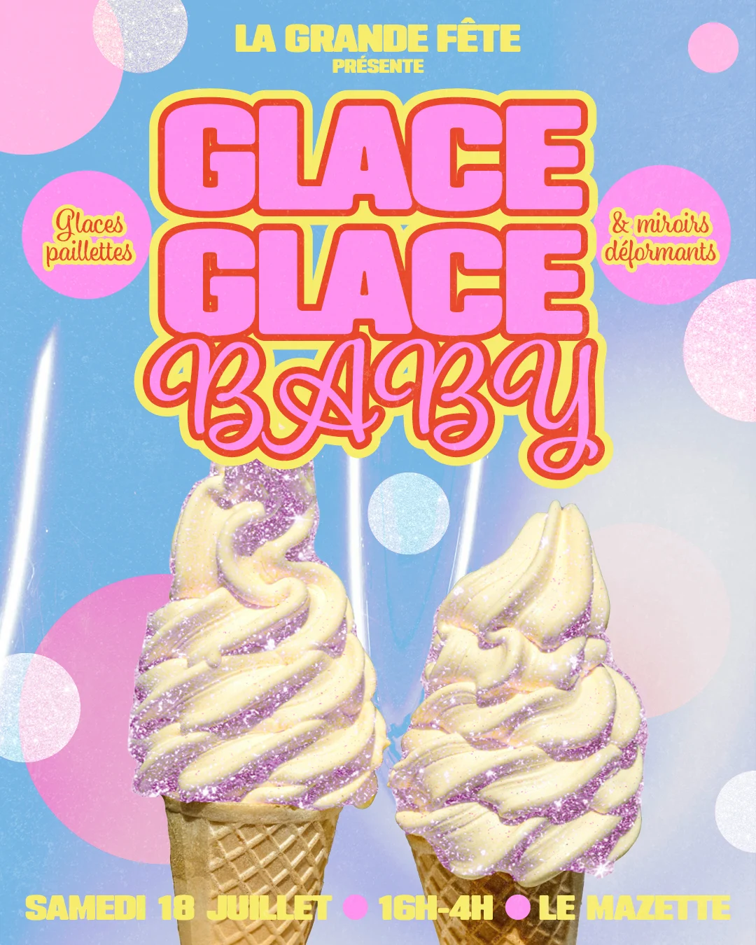 La Grande Fête : Glace Glace Baby