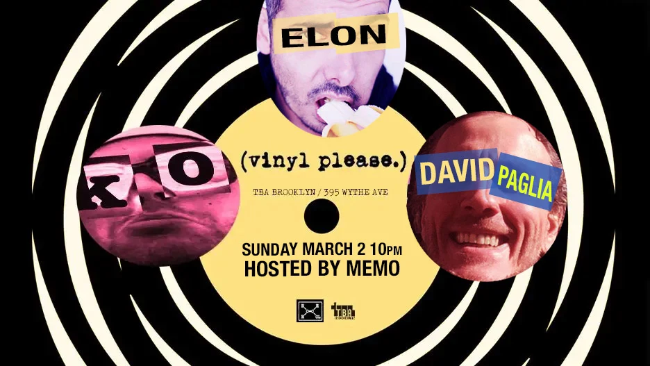 (Vinyl Please.) W/ Elon, Ko, David Paglia