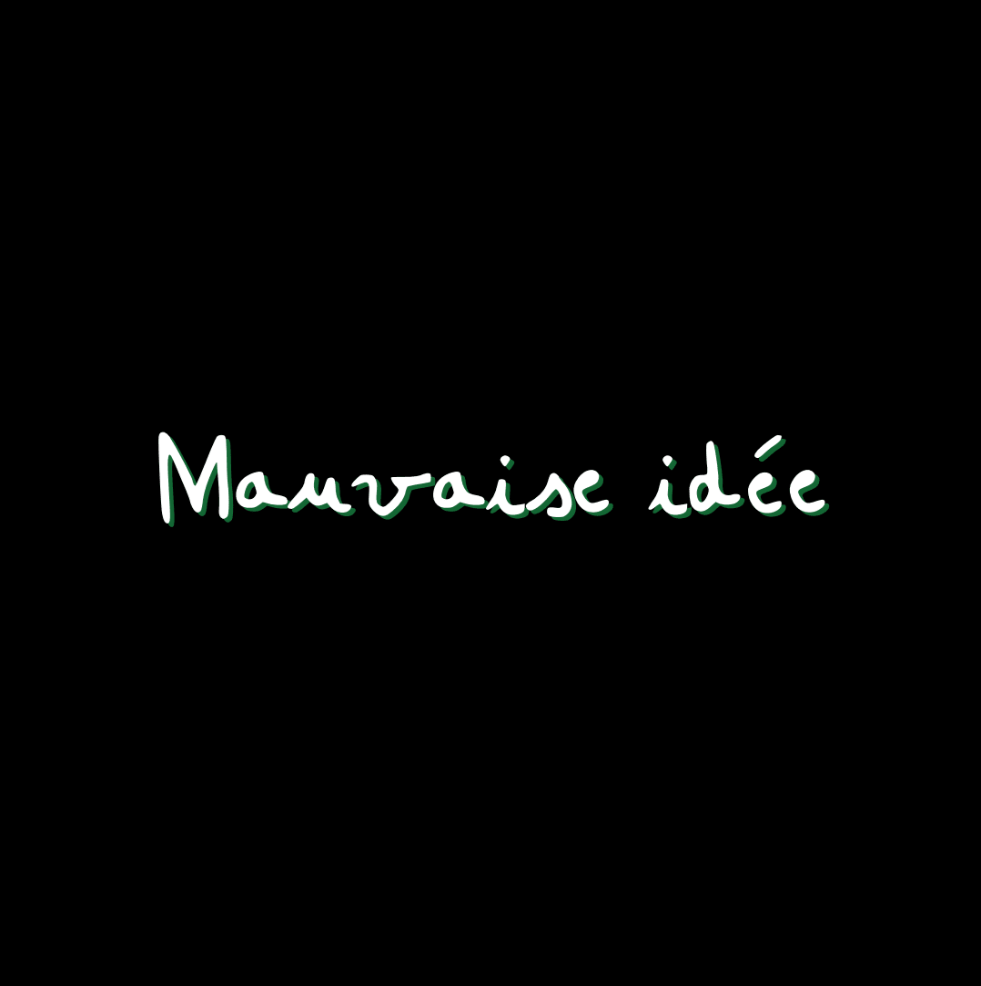 Mauvaise idée