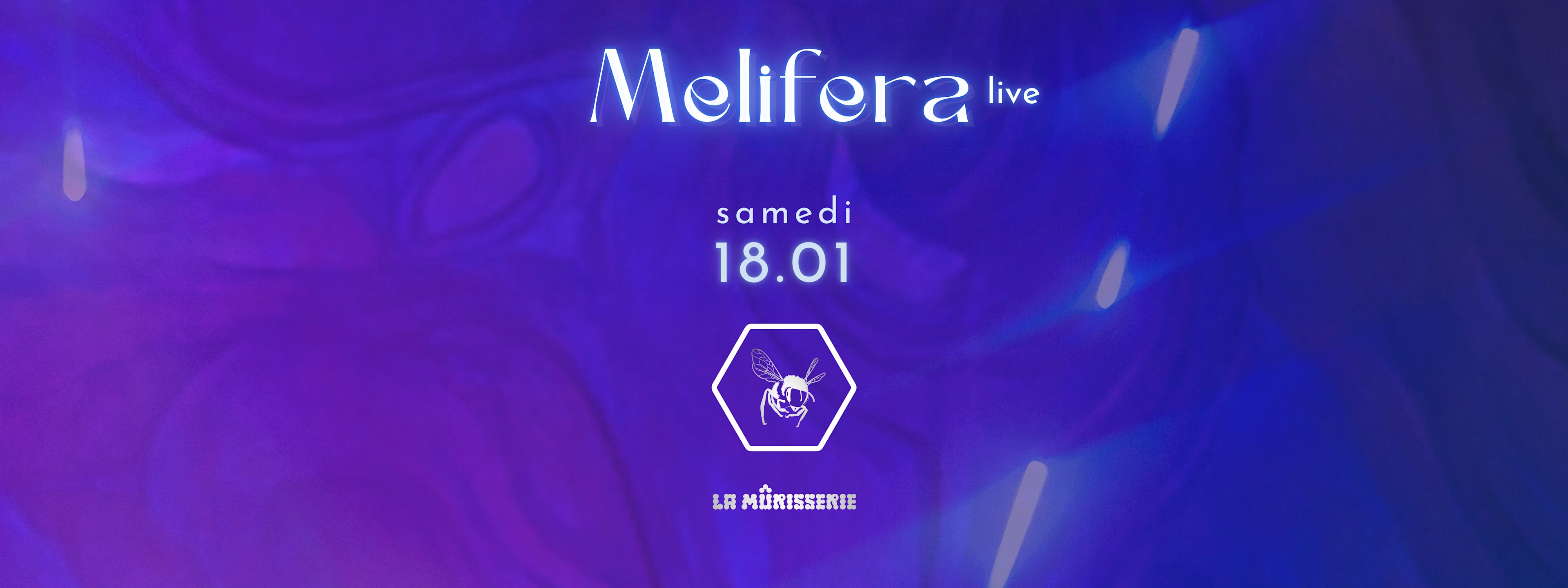 [Annulé] Melifera Live - La Mûrisserie