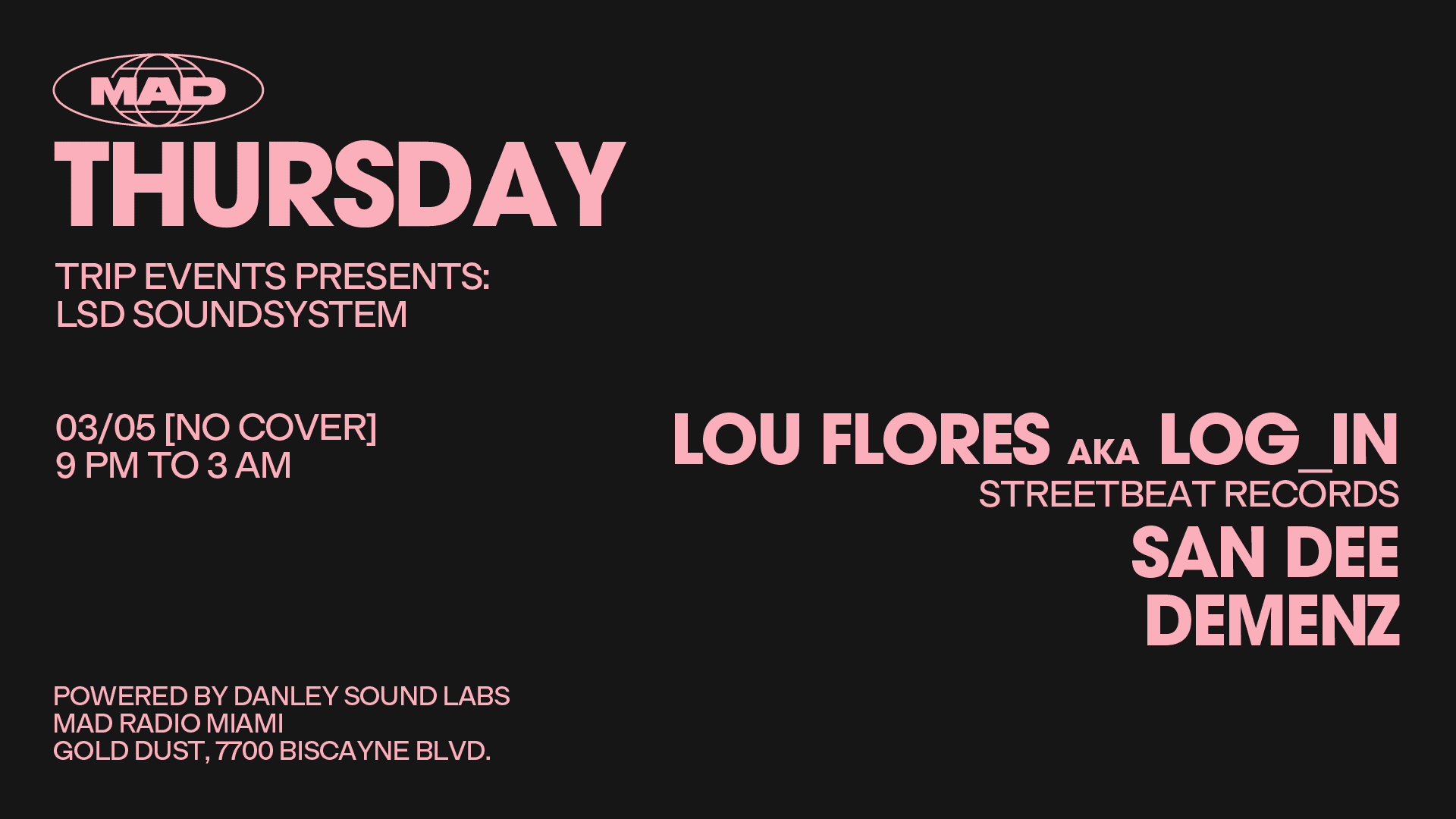 Trip Events Presents: Lou Flores Aka Log_In, San Dee, Demenz