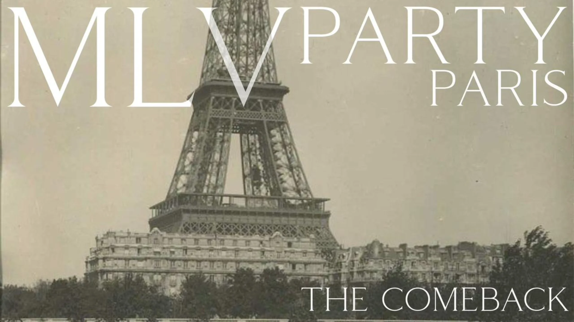 MLV Party : Notre Comeback À Paris