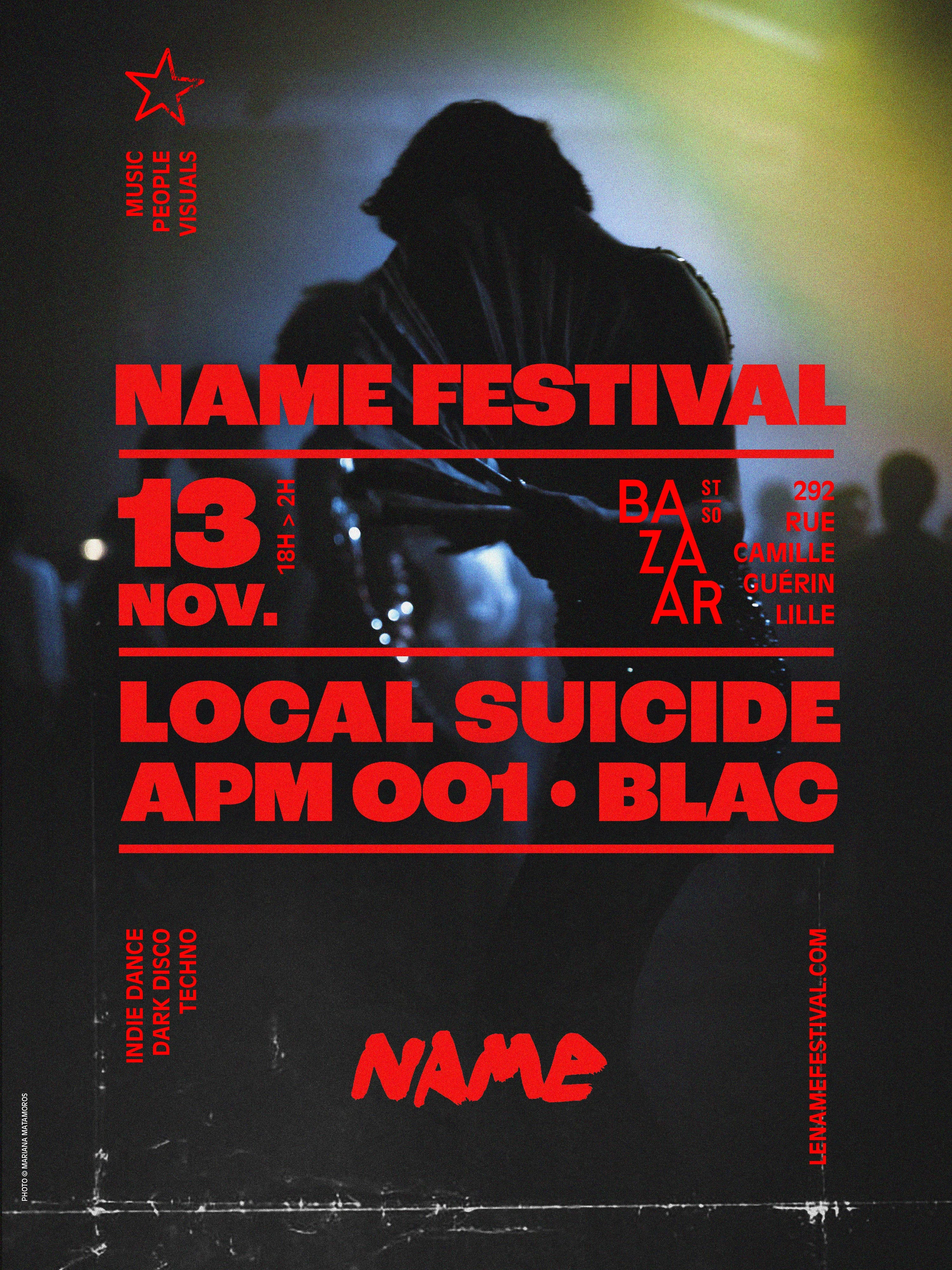 Name Festival : Local Suicide, Apm001 & Blac