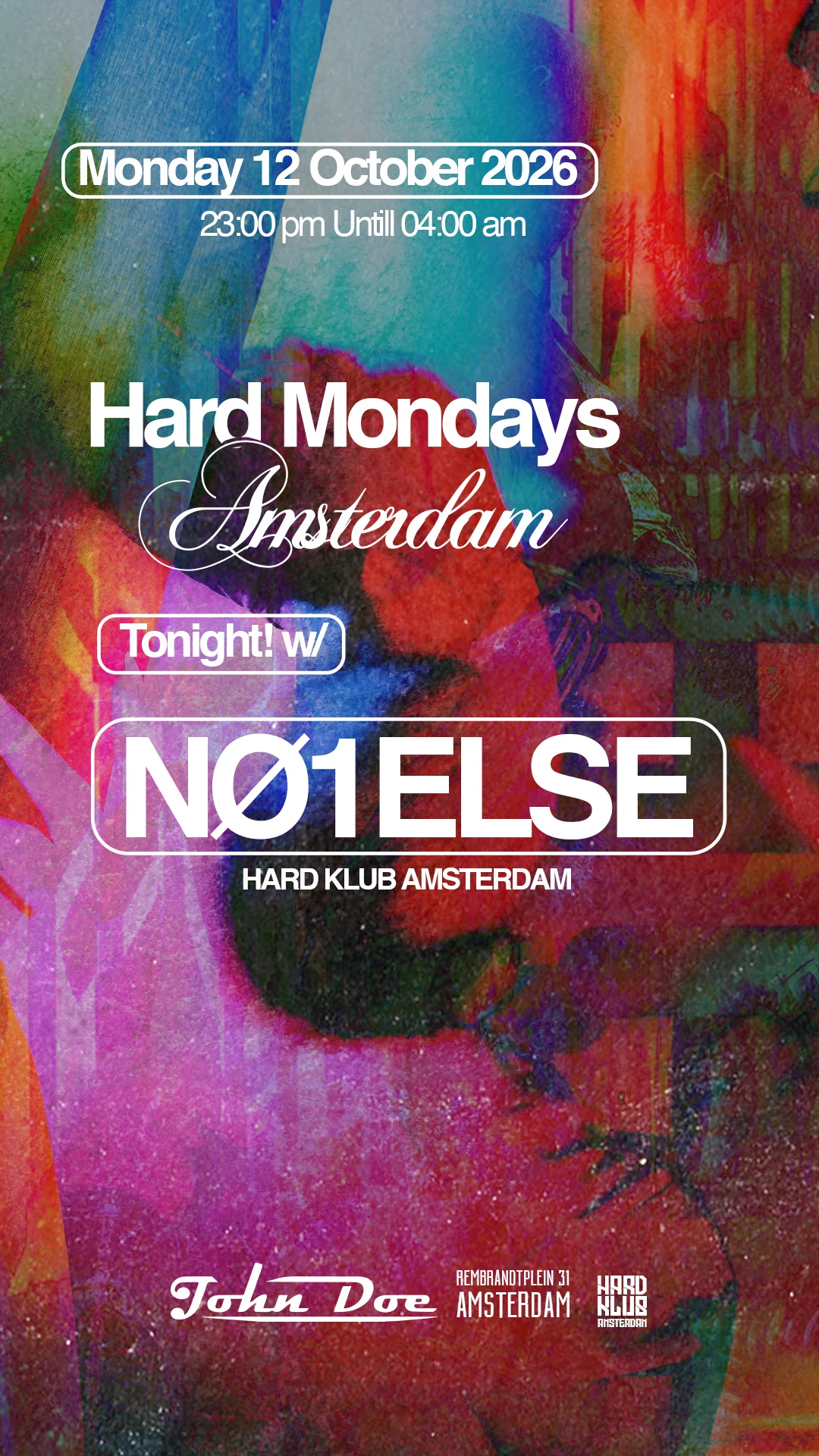 Hard Mondays Amsterdam - Hard Techno Night With Nø1else H1