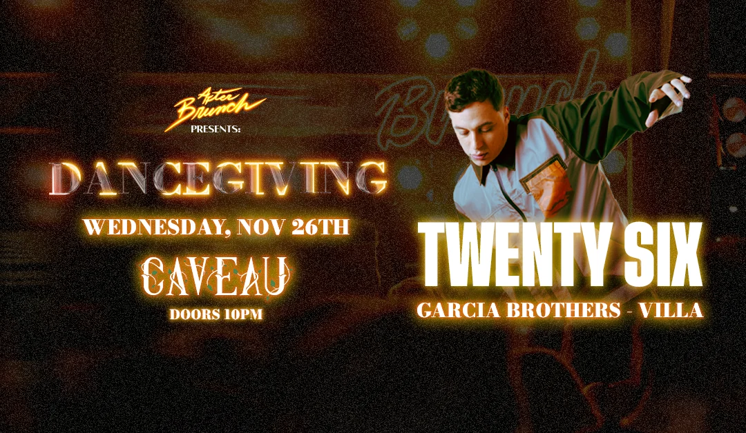 After Brunch Presents: Dancegiving With Twenty Six