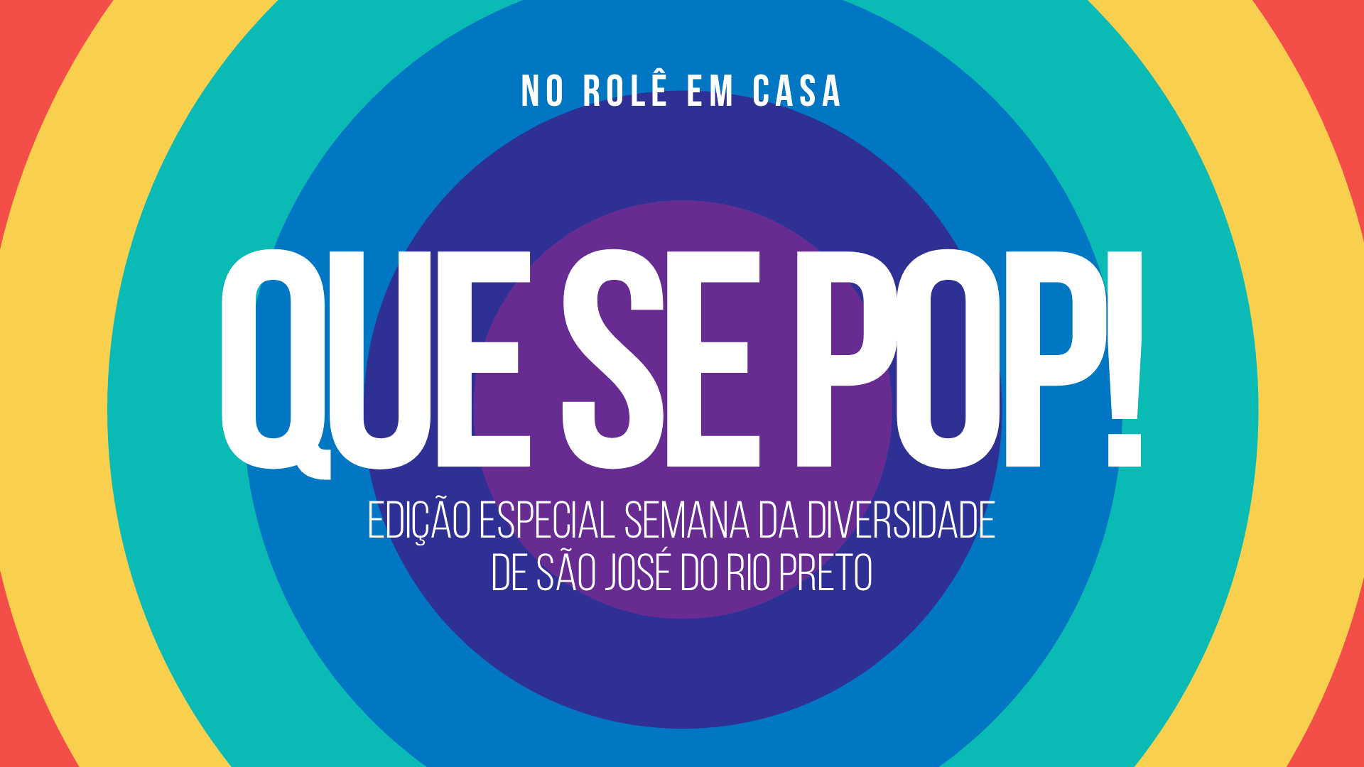 Que Se Pop! - Semana Da Diversidade