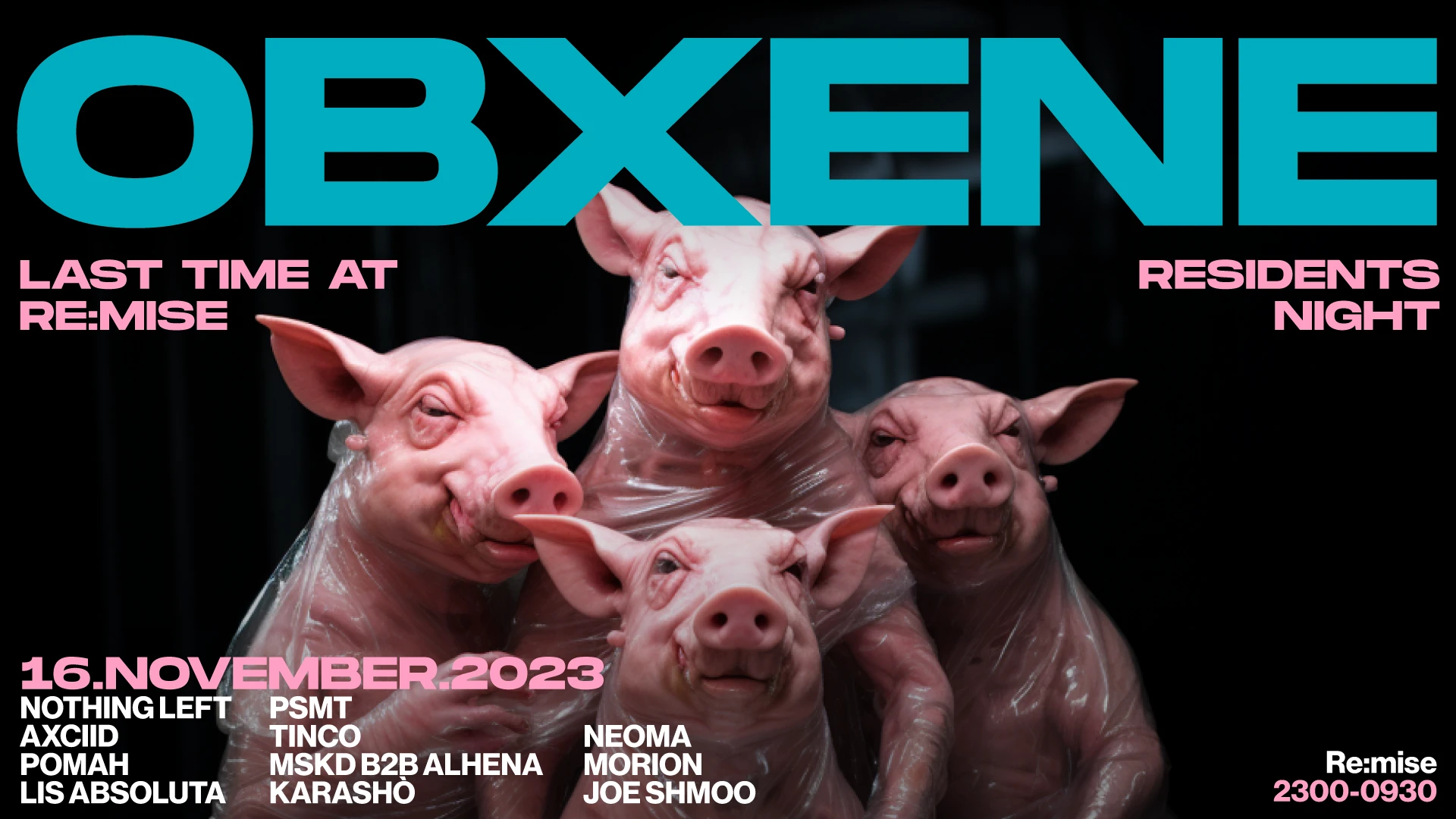 Obxene Re:Mise Closing + Residents Night