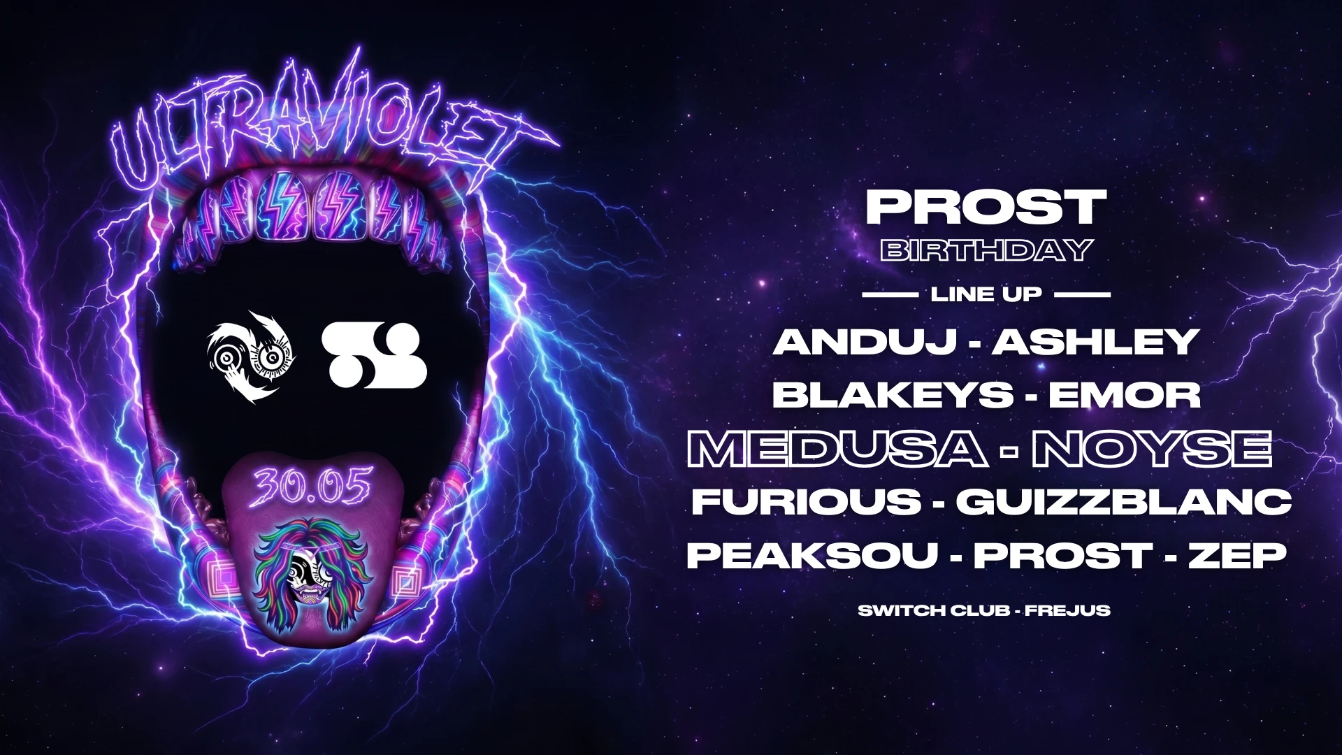 Ultraviolet : Medusa, Noyse, Prost..  Switch Club - Fréjus