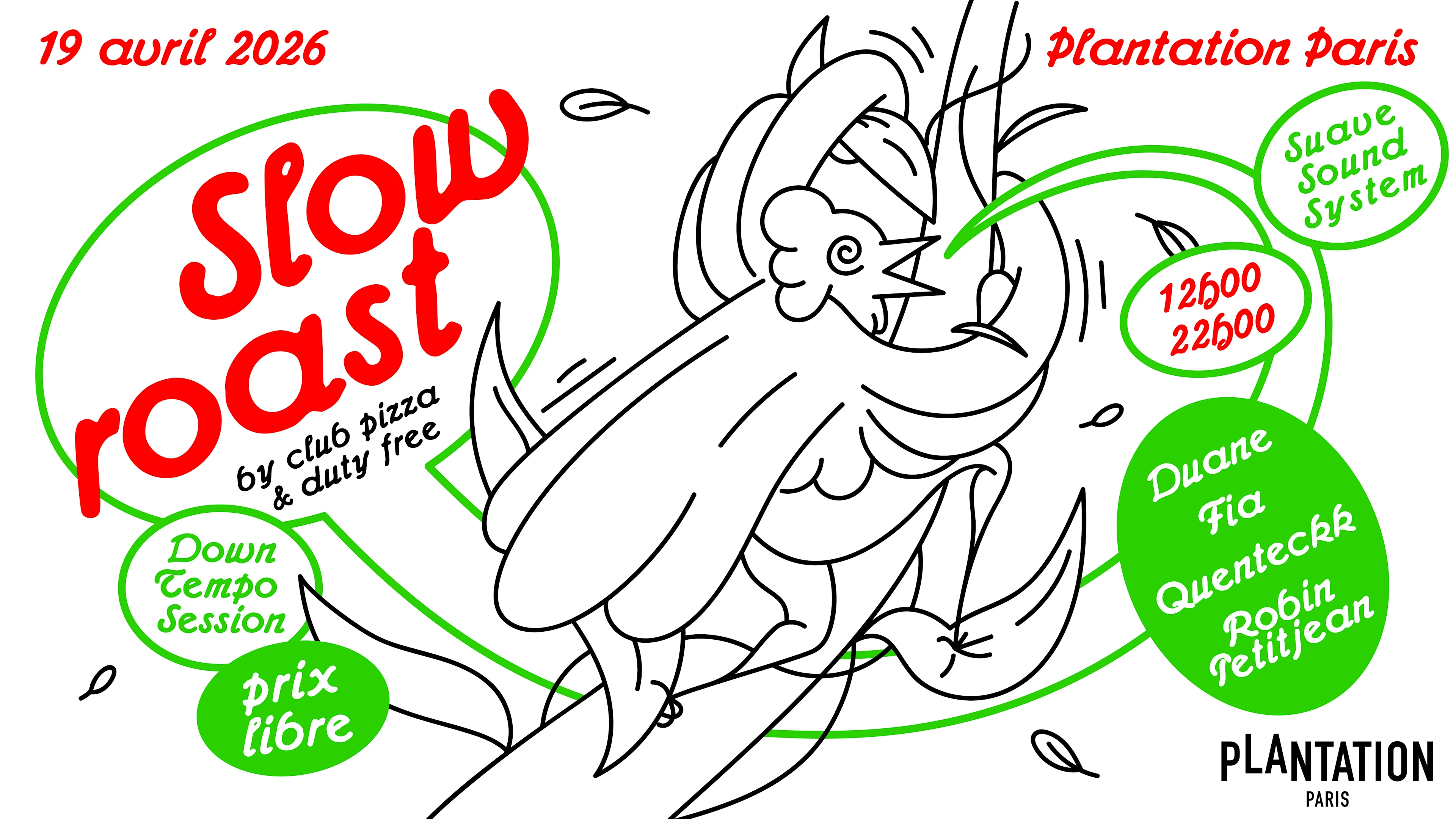 Slow Roast W/ Fia, Duane, Quenteckk & Robin Petitjean