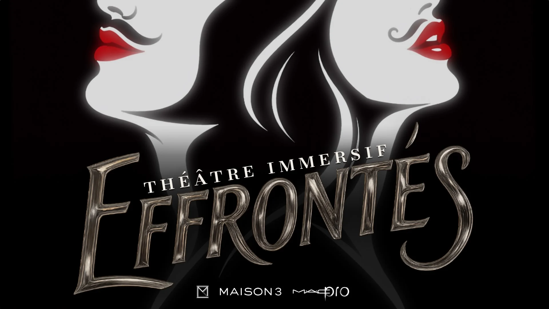 Effrontés - Théâtre Immersif - Jeudi 24/09