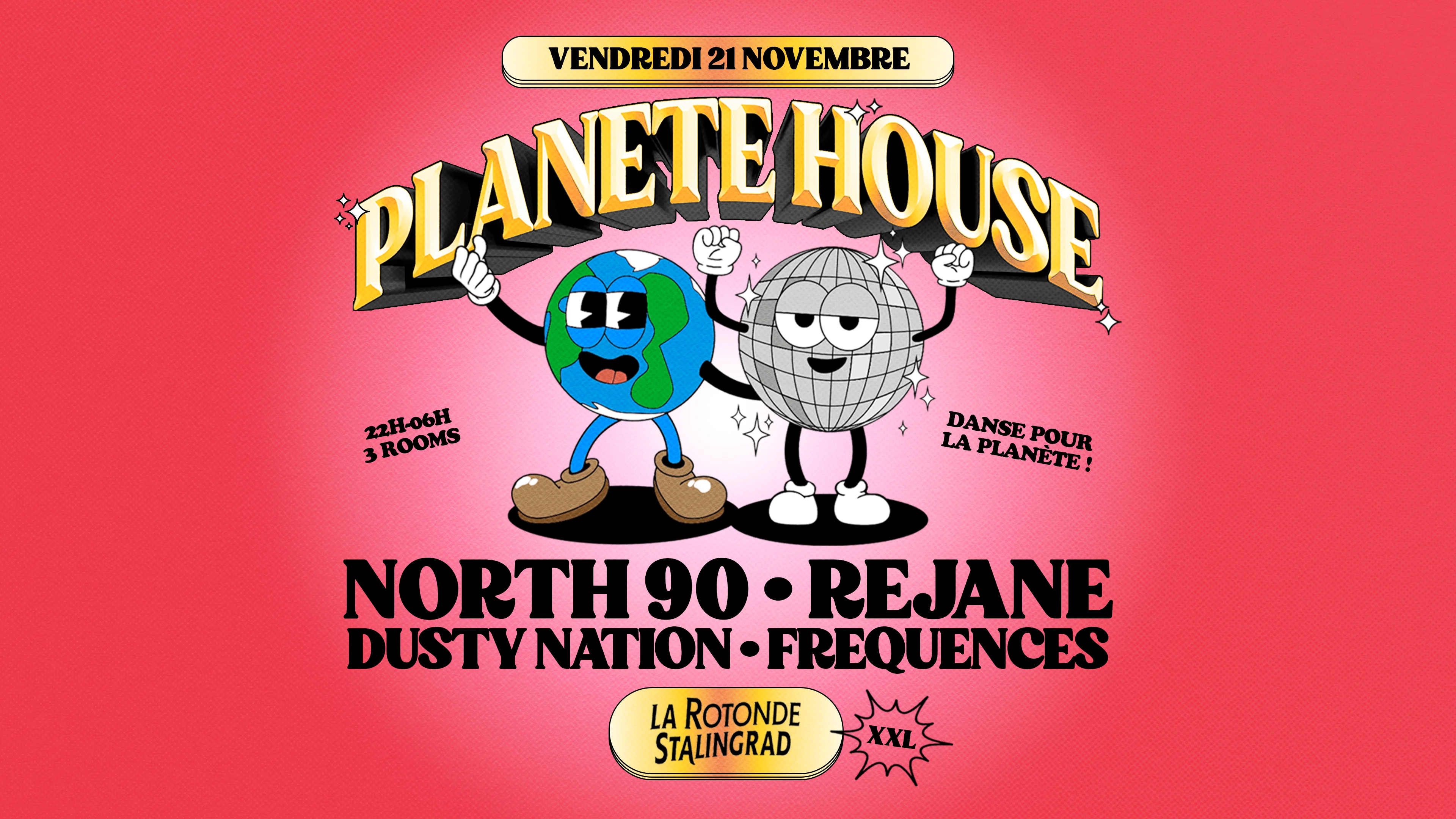 Planète House X Rotonde Xxl W North 90, Rejane, Dusty Nation