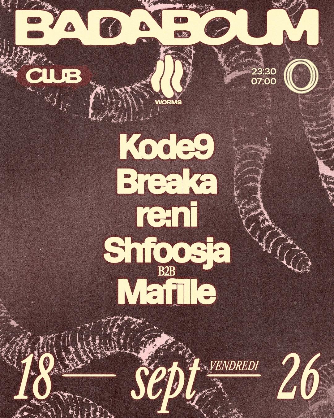 Club — Worms: Kode9, Breaka, Re:Ni, Shfoosja & Mafille