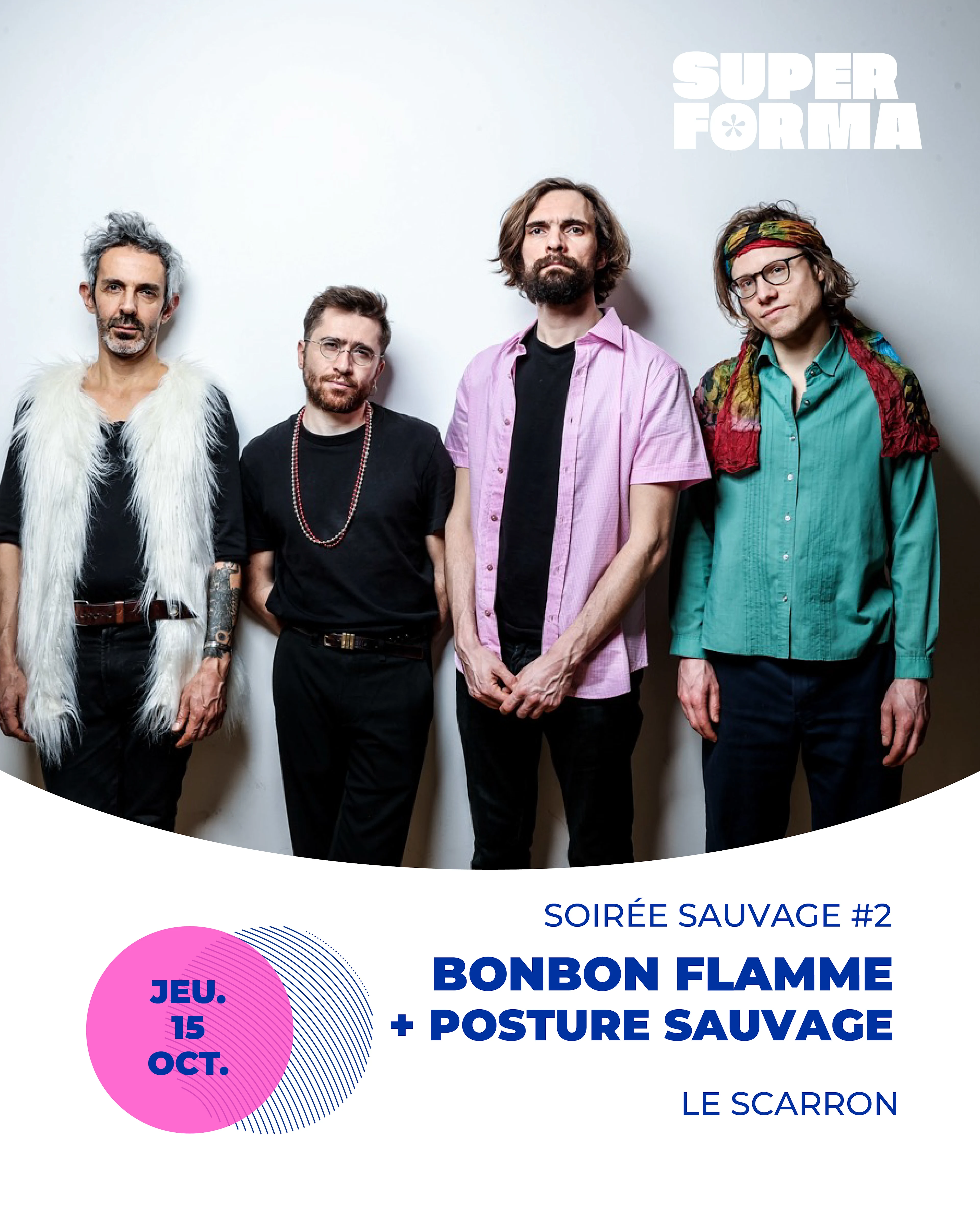 Bonbon Flamme + Posture Sauvage | Le Scarron • Le Mans