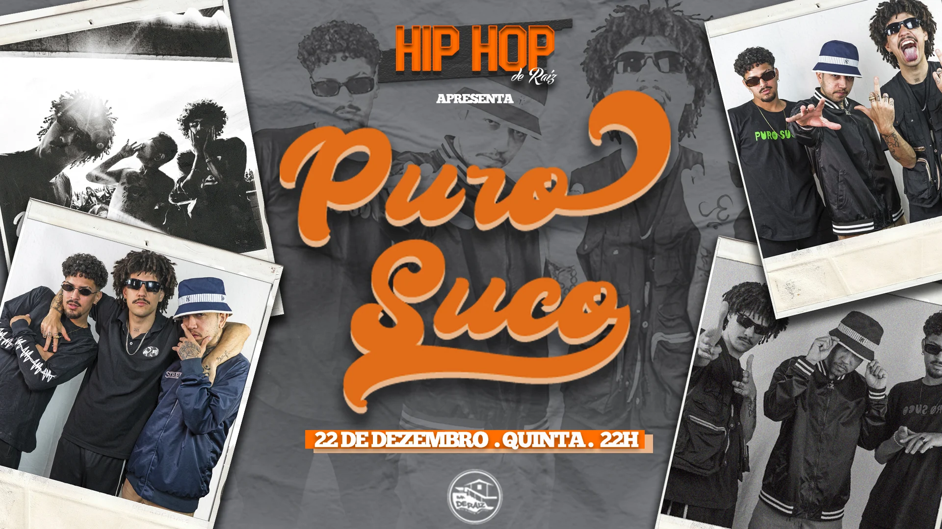 Hip Hop De Raiz Apresenta: Puro Suco 