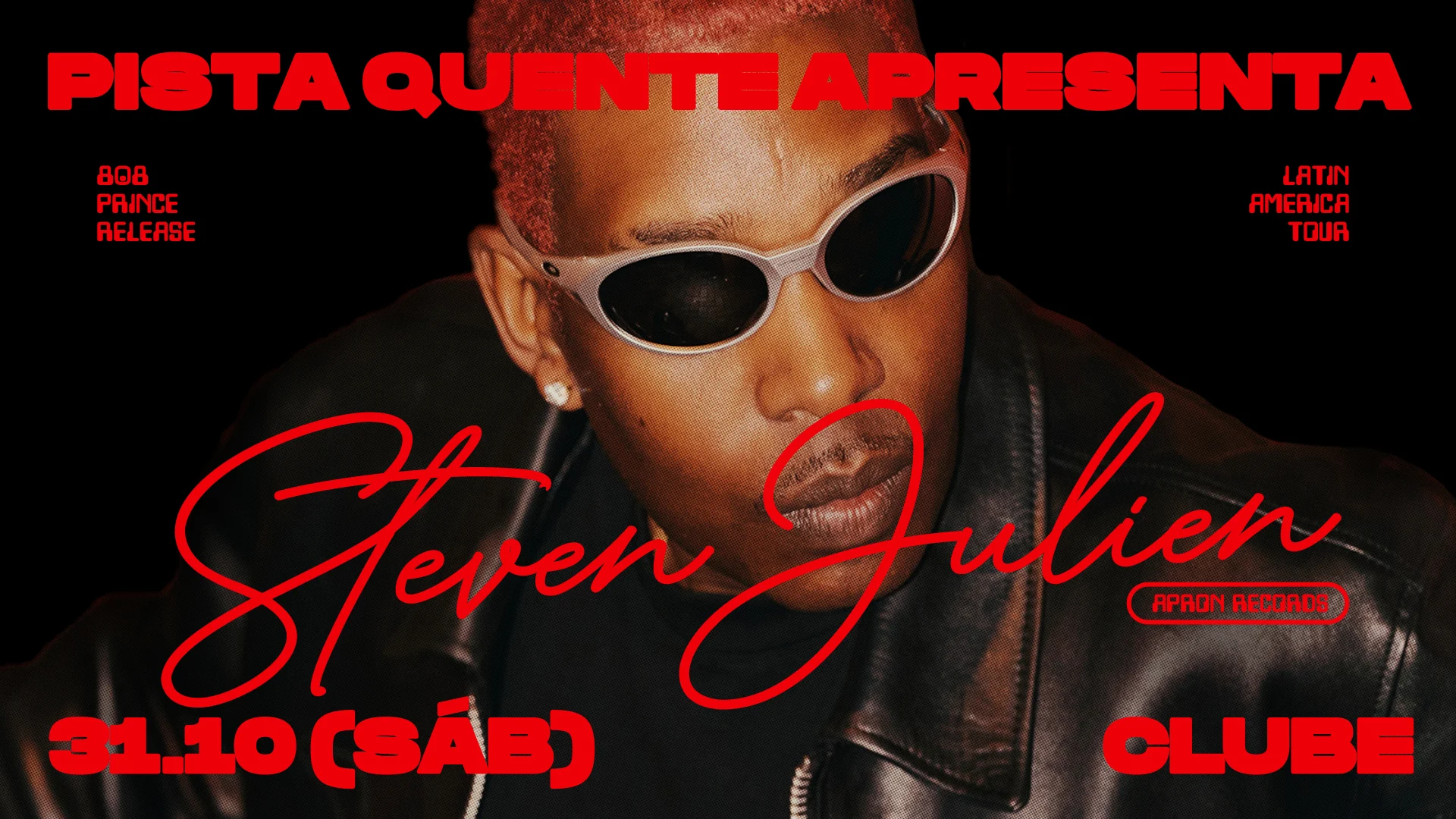 Pista Quente Apresenta Steven Julien — Soft Opening Clube®