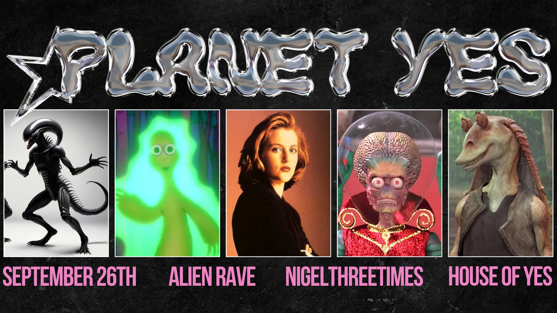 Planet Yes · Alien Rave With Nigelthreetimes