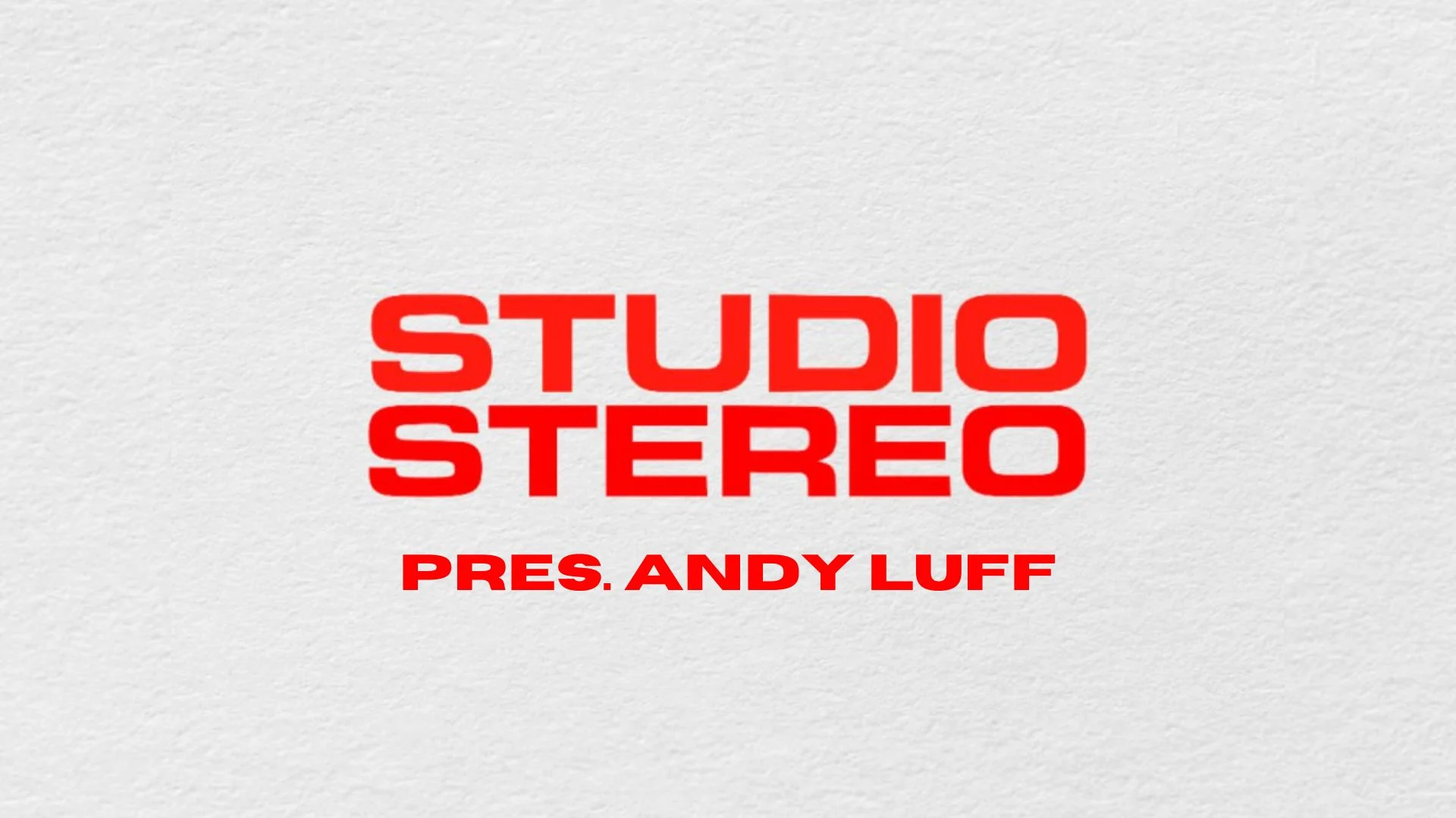 Studio Stereo Pres. Andy Luff