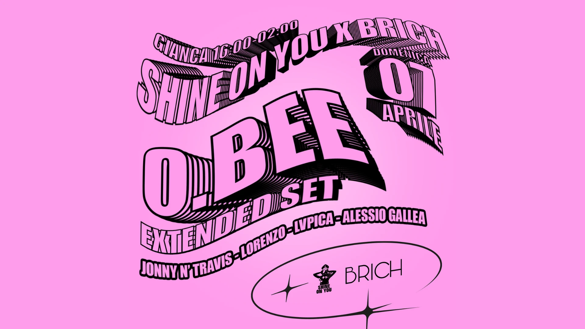 Shine On You & Brich Present O.Bee @ Gianca Murazzi