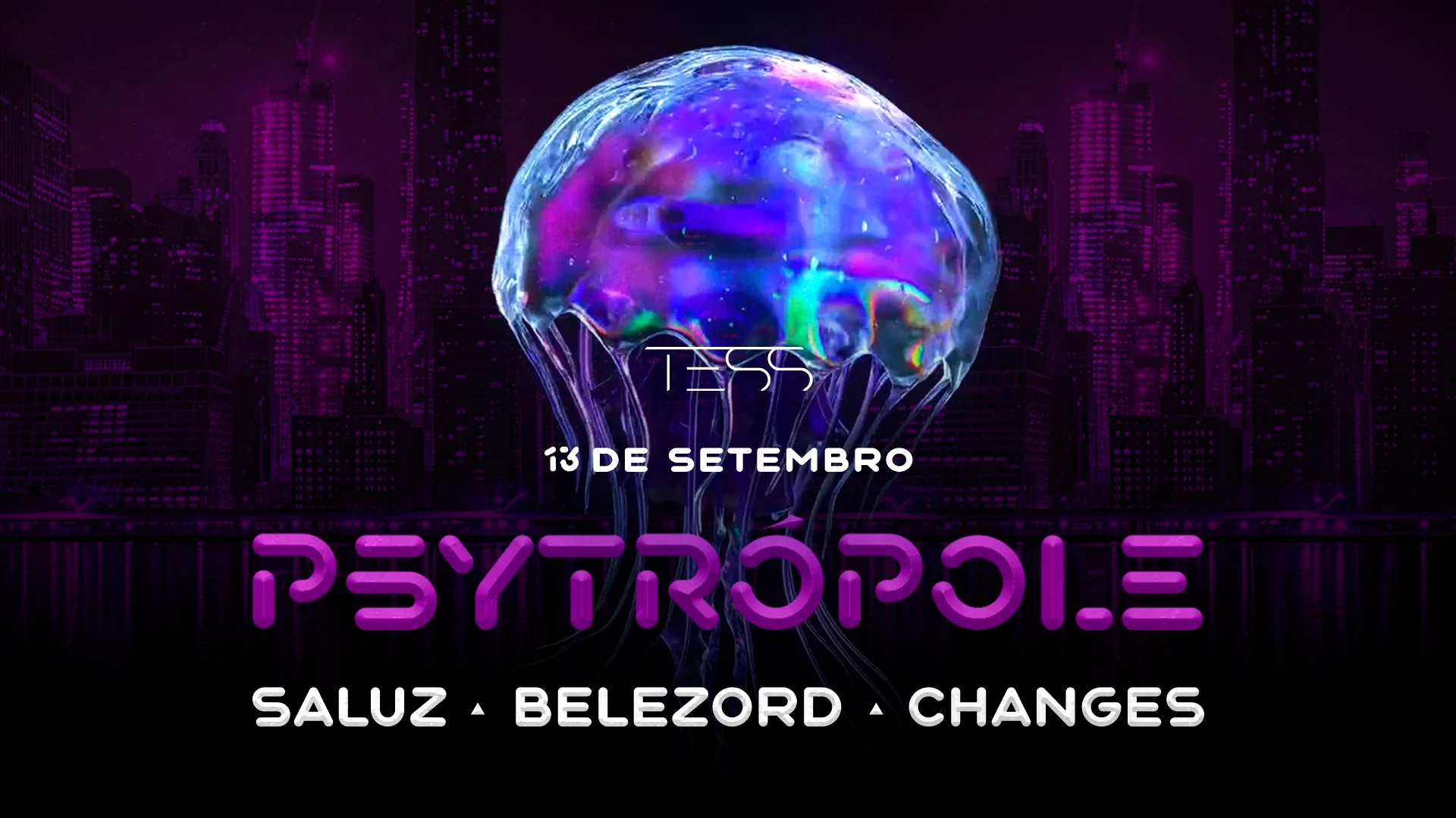 Psytrópole #8 | Tess Bar | Sábado