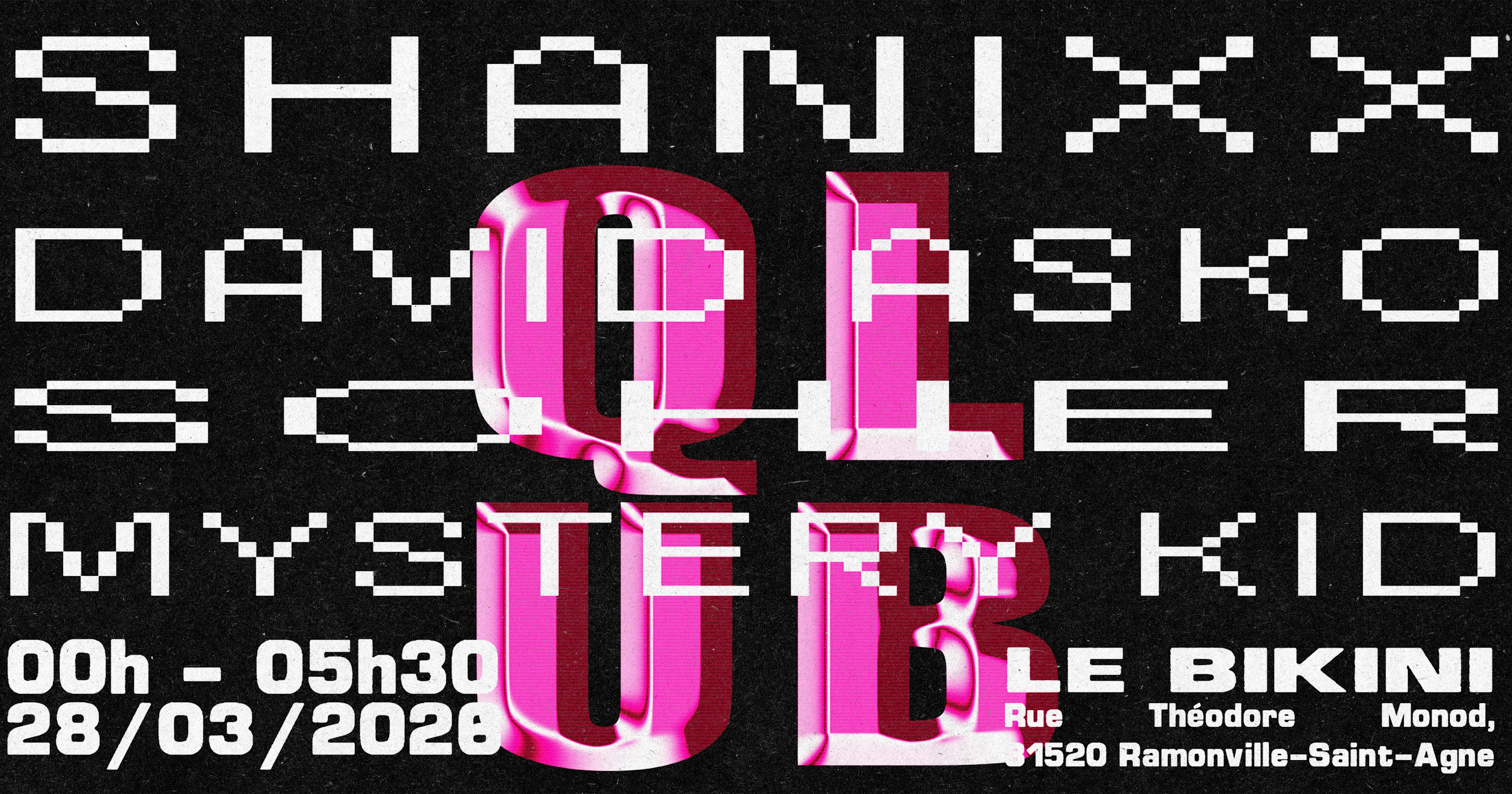 La Qlub: Shanixx + David Asko + Sohier + Mystery Kid