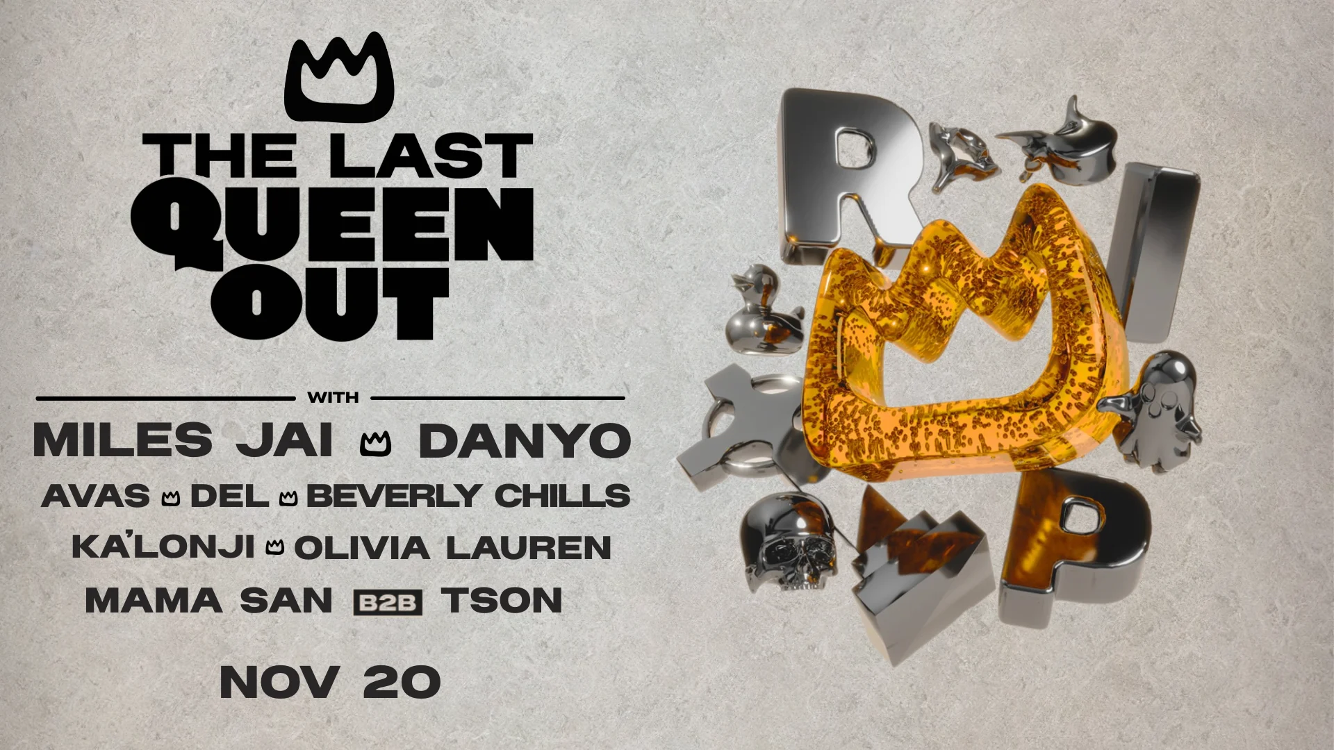 The Last Queen Out.
