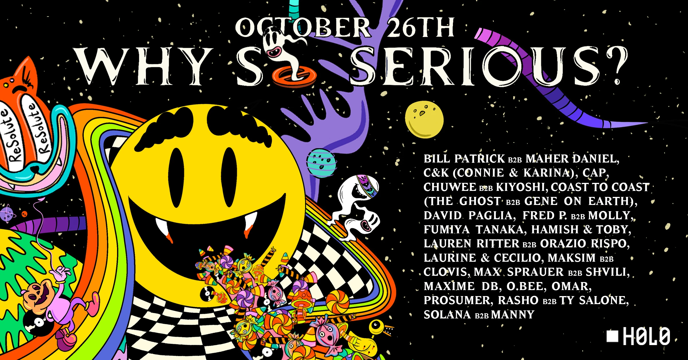 Resolute Presents: Why So Serious? 2024