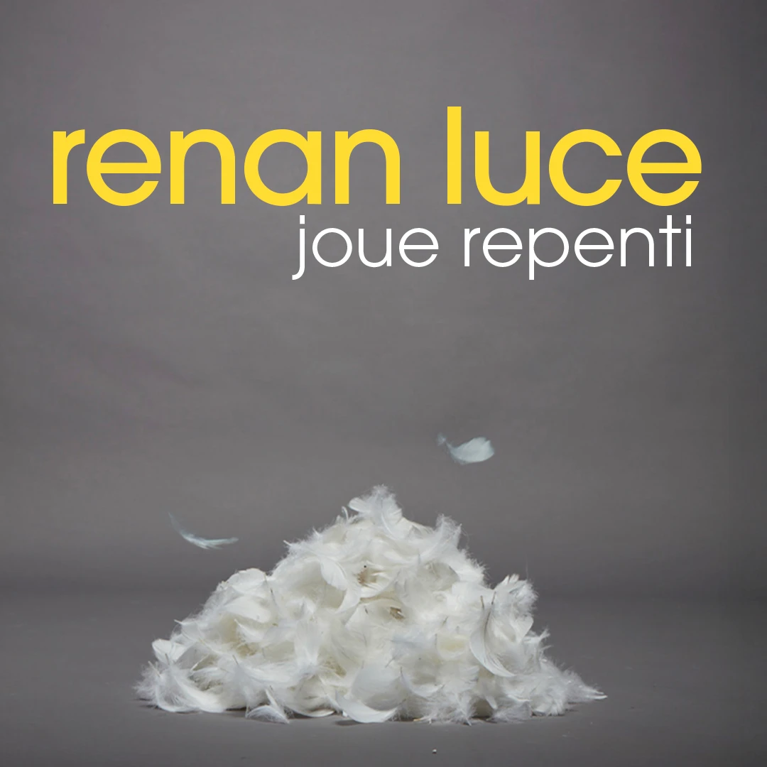 Renan Luce Joue Repenti