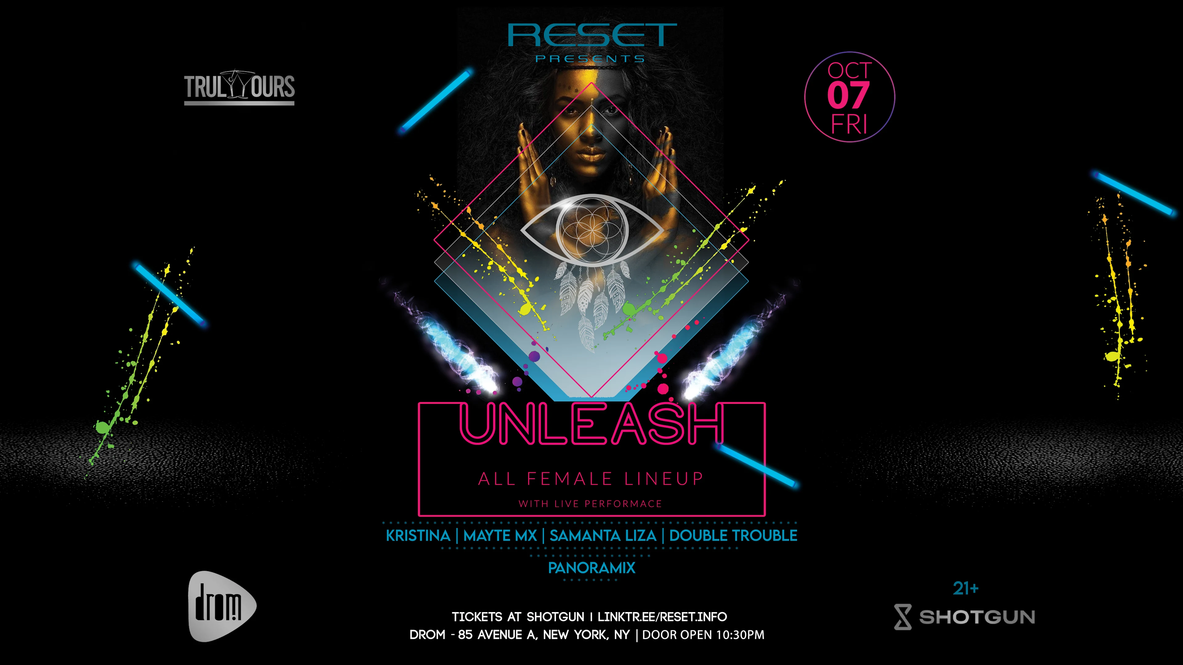 Reset & Truly Yours Pres.| Unleash | All Female Lineup|@Drom