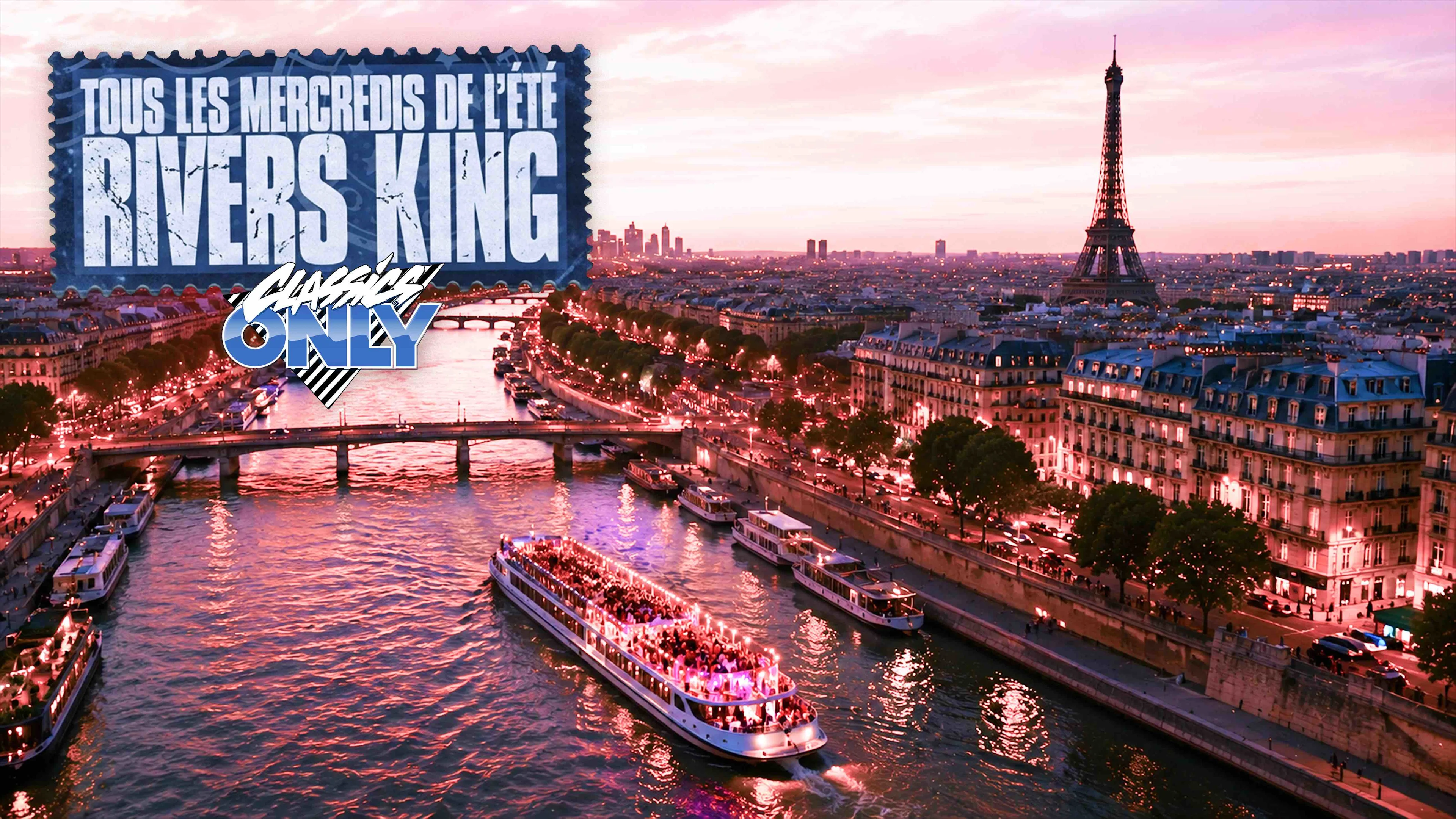 Classics Only X Rivers King • Croisière & Party Sur Seine
