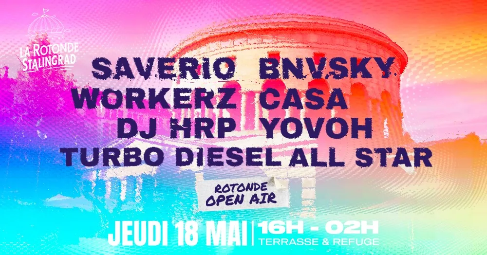 Rotonde Open Air W/ Saverio, Workerz, Dj Hrp, Bnvsky, Casa