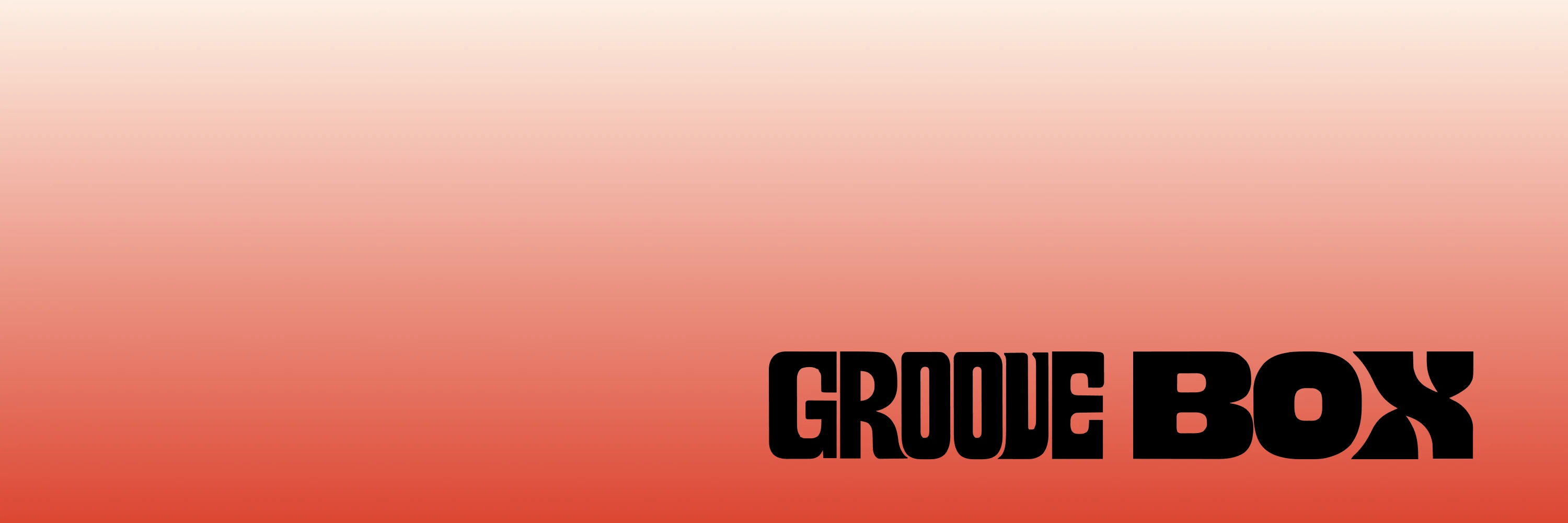 GROOVEBOX