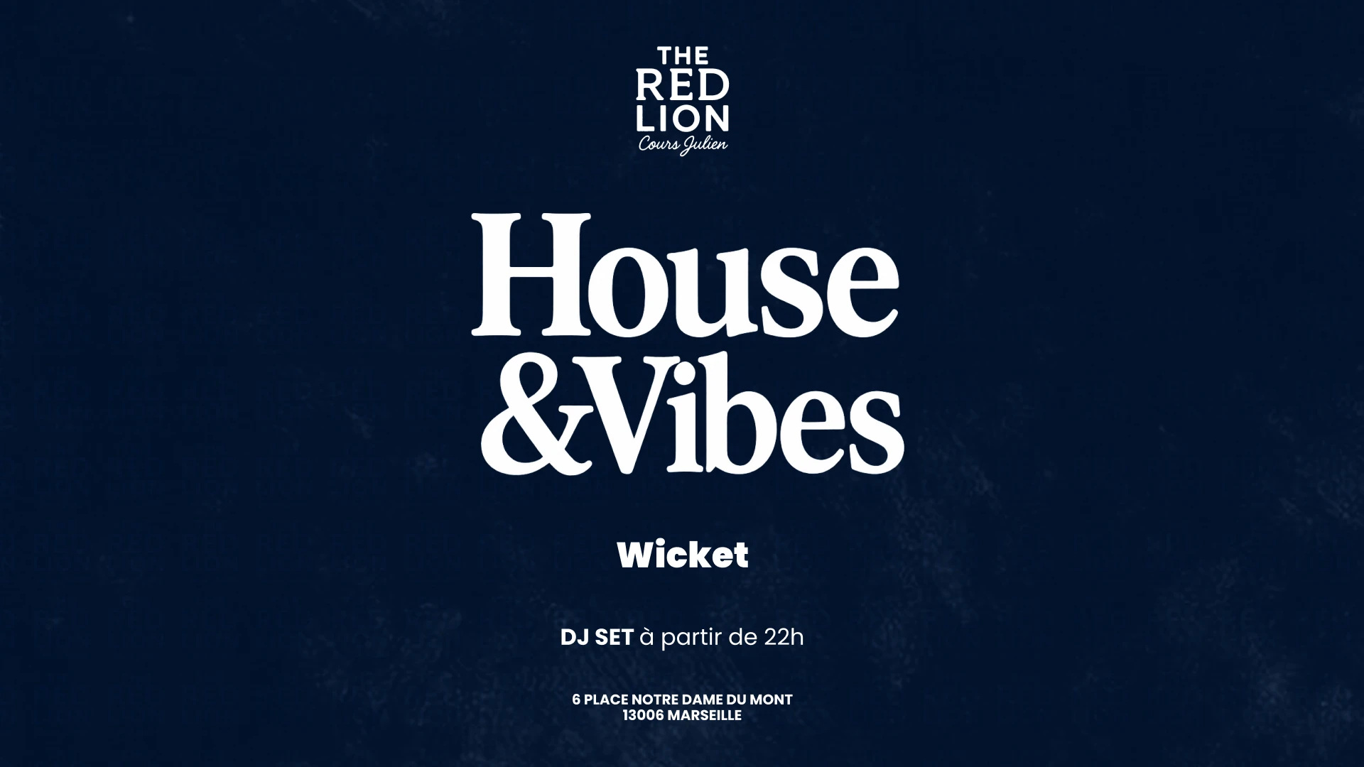 House & Vibes | Red Lion Cours Julien