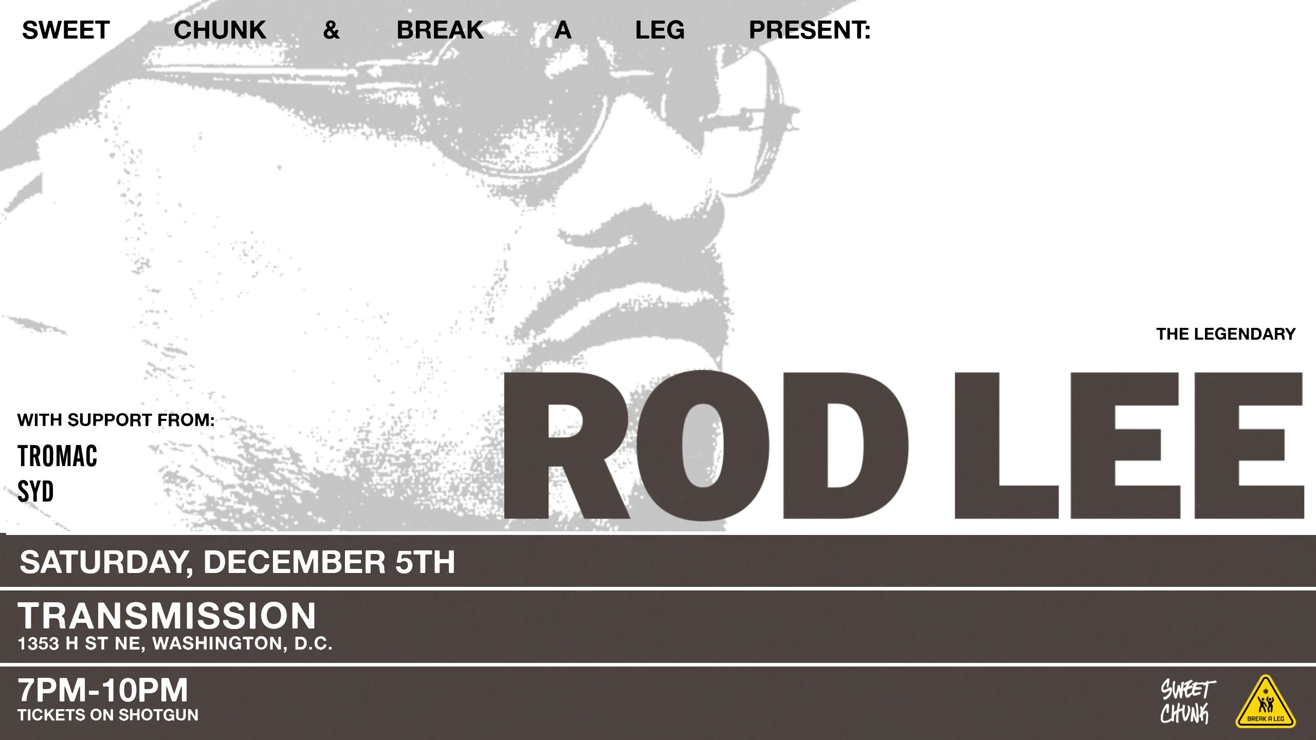 Break A Leg X Sweet Chuck Presents: Rod Lee