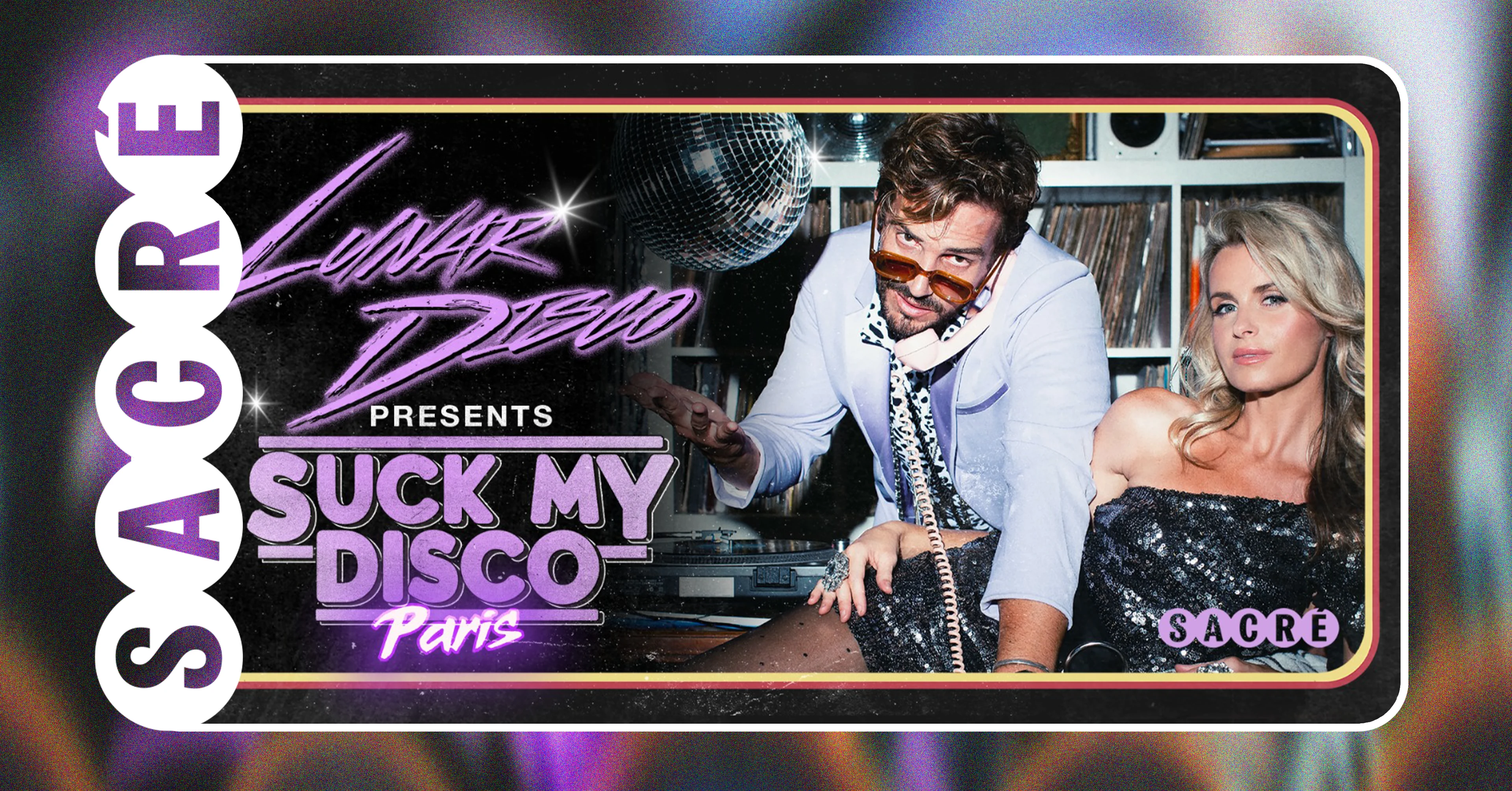 Sacré Présente Lunar Disco / Suck My Disco