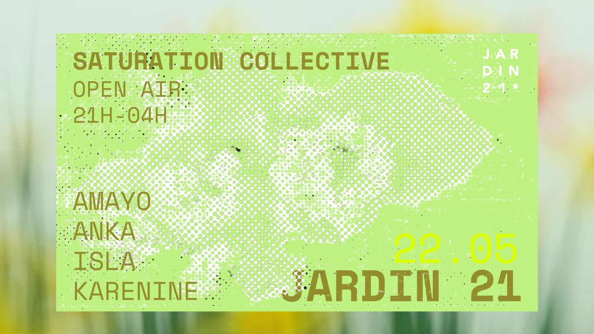 Saturation Collective X Jardin21 - Open Air