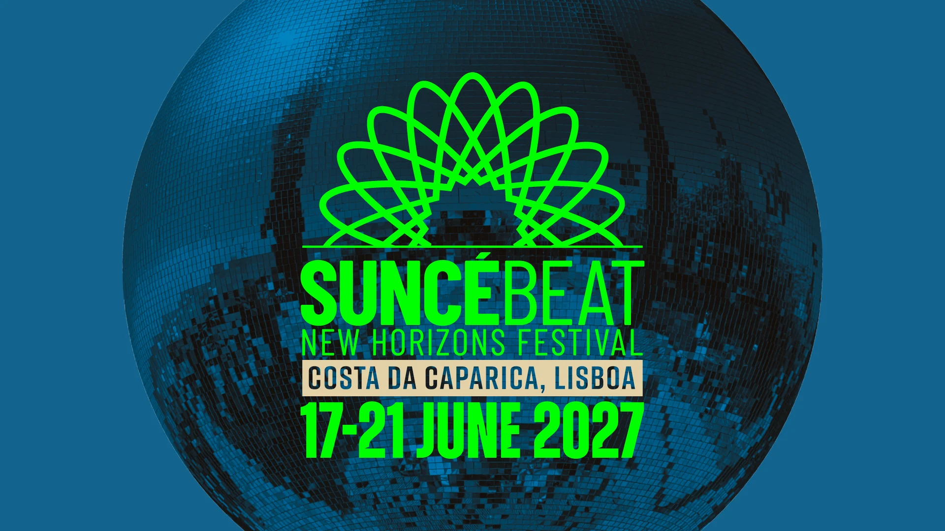 Suncébeat New Horizons Lisbon Portugal 17-21 June 2027
