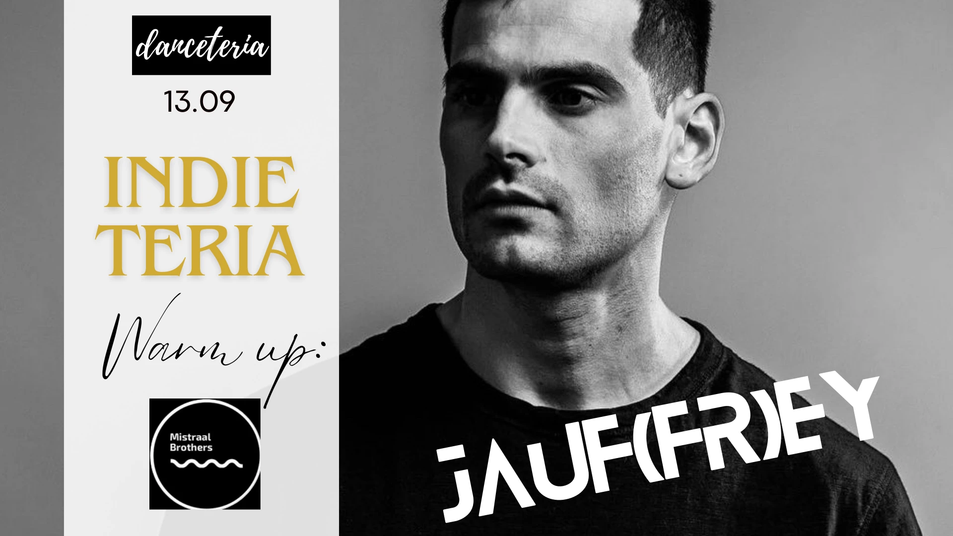 Jauf(Fr)Ey + Mistraal Brothers @ Danceteria