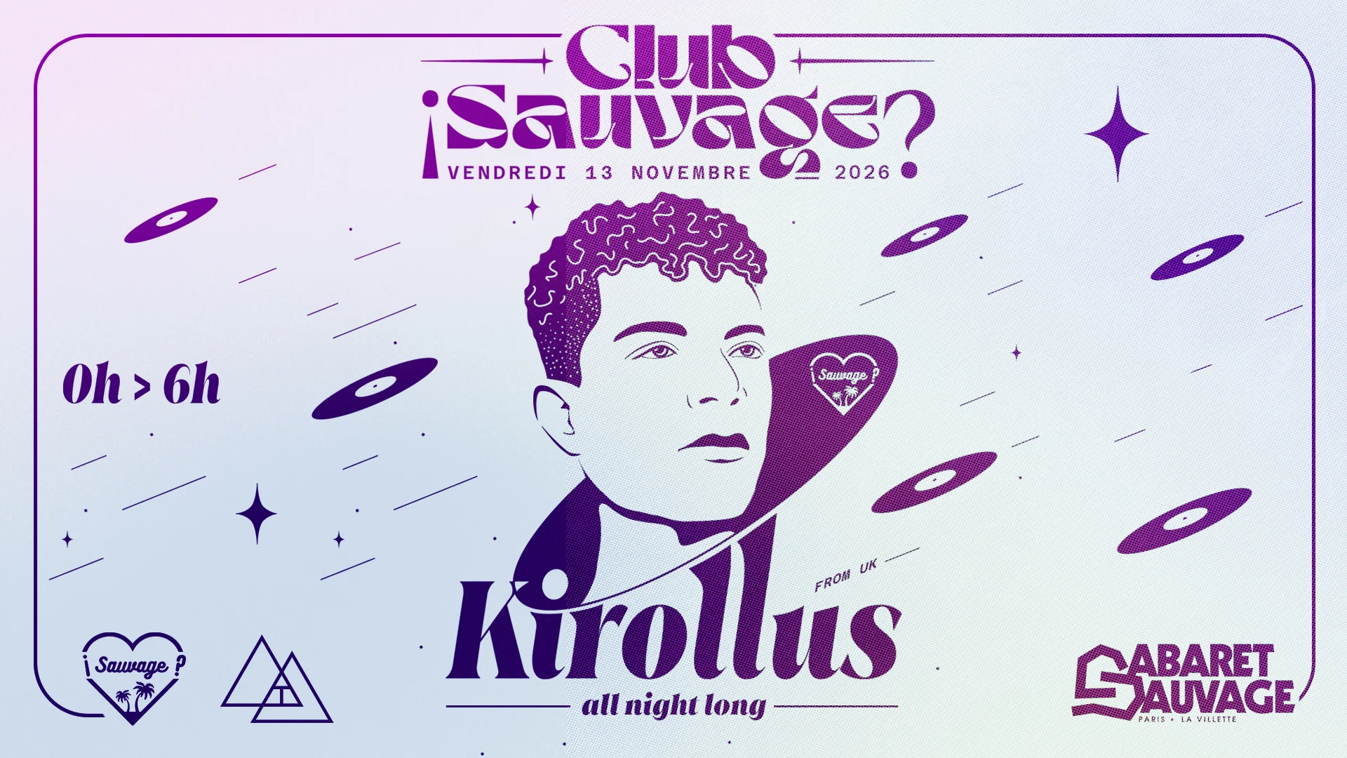 ¡Club Sauvage W/ Kirollus All Night Long? 13.11.2026