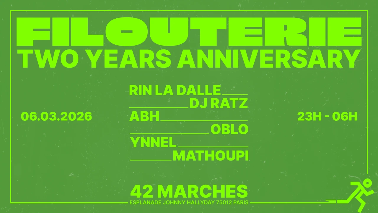 Filouterie 2 Years : Rin La Dalle, Dj Ratz, Ynnel & More...
