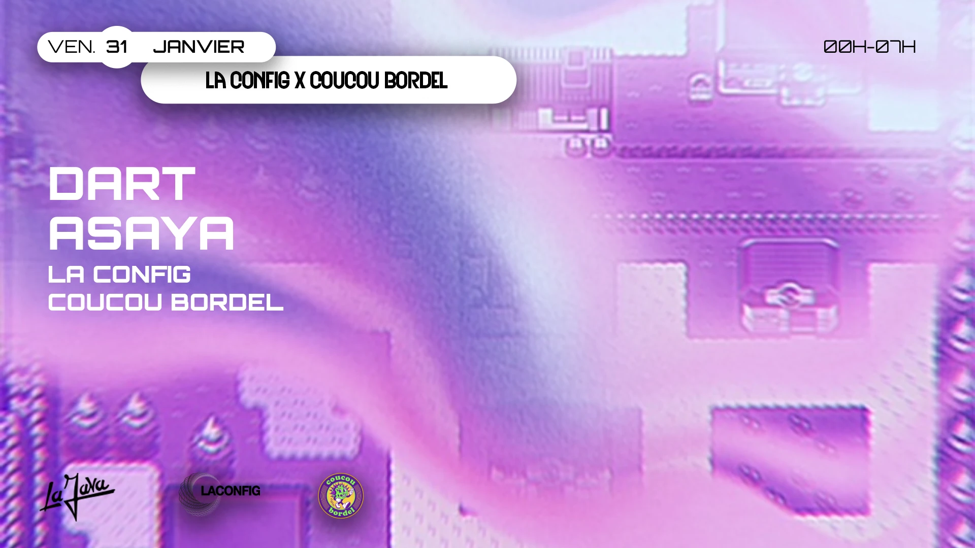La Config X Coucou Bordel : Dart, Asaya (Tickets Sur Place)