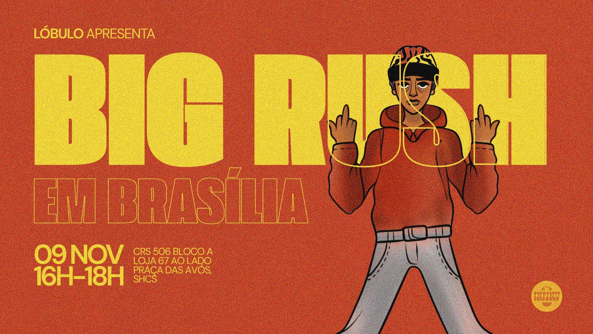 Lóbulo Apresenta Big Rush Em Brasília