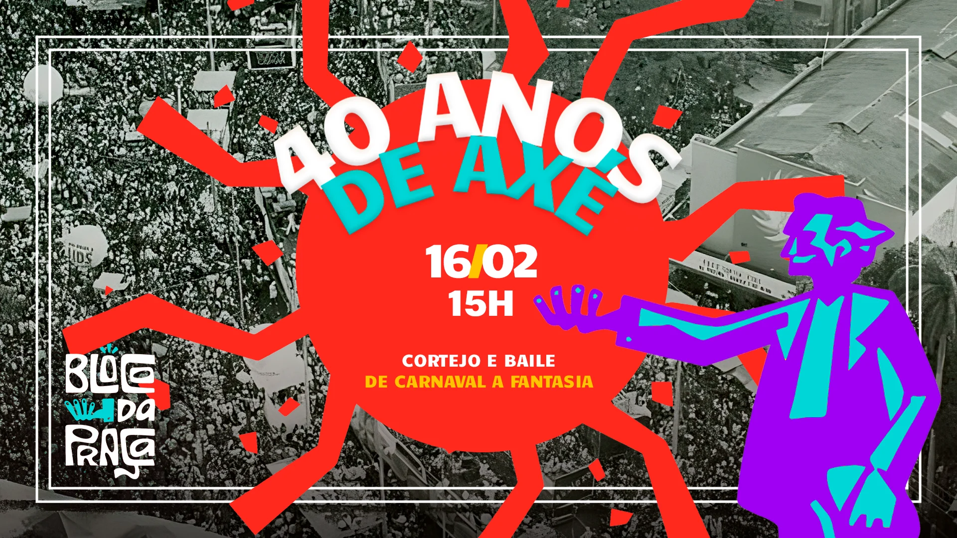 Carnaval 2025 Do Bloco Da Praça - Axé 40 Anos